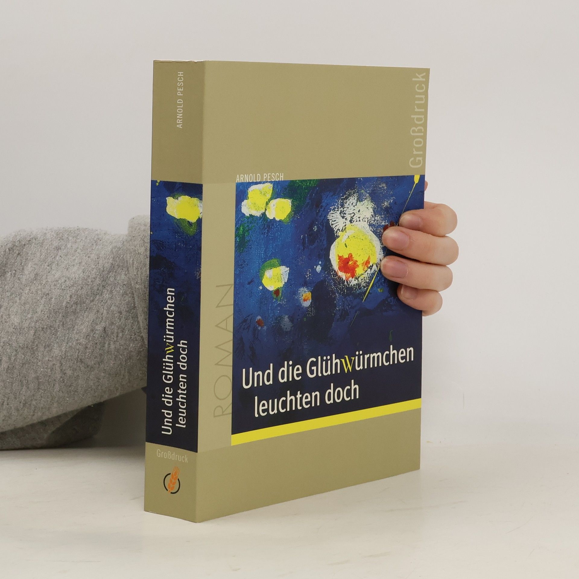 Arnold Pesch Und die Glühwürmchen leuchten doch