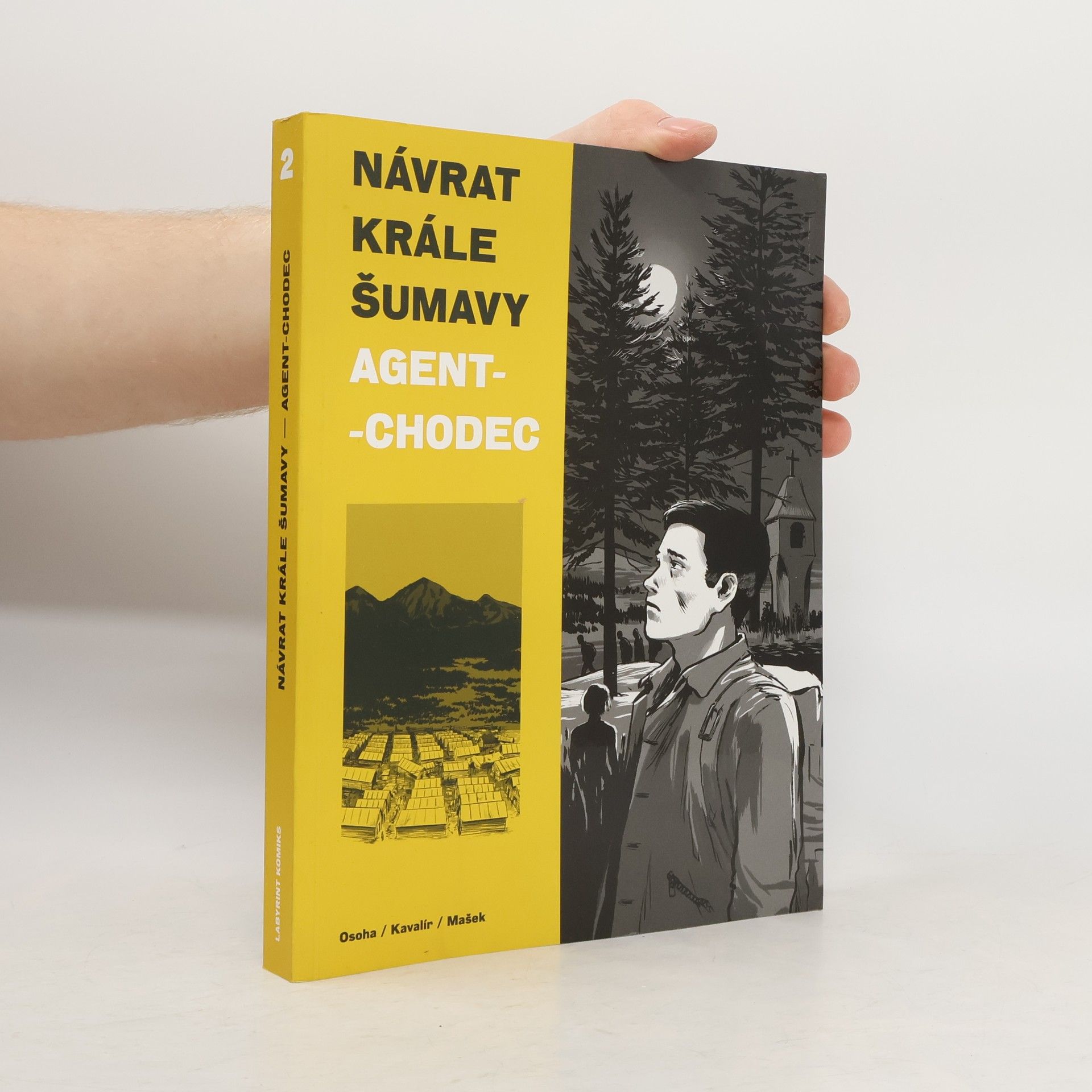 Karel Osoha Návrat Krále Šumavy. Agent-chodec