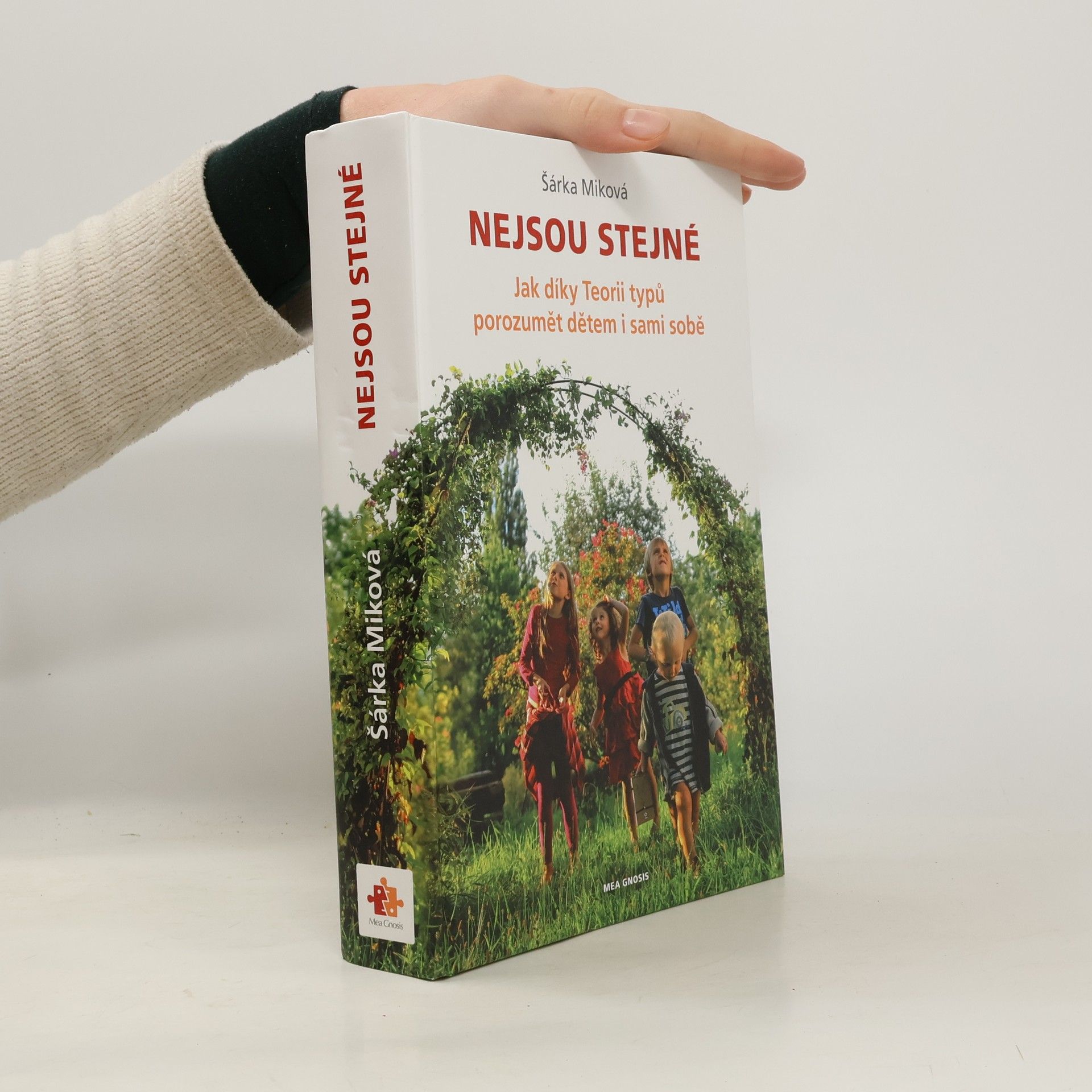 Šárka Miková Nejsou stejné - Jak díky Teorii typů porozumět dětem i sami sobě