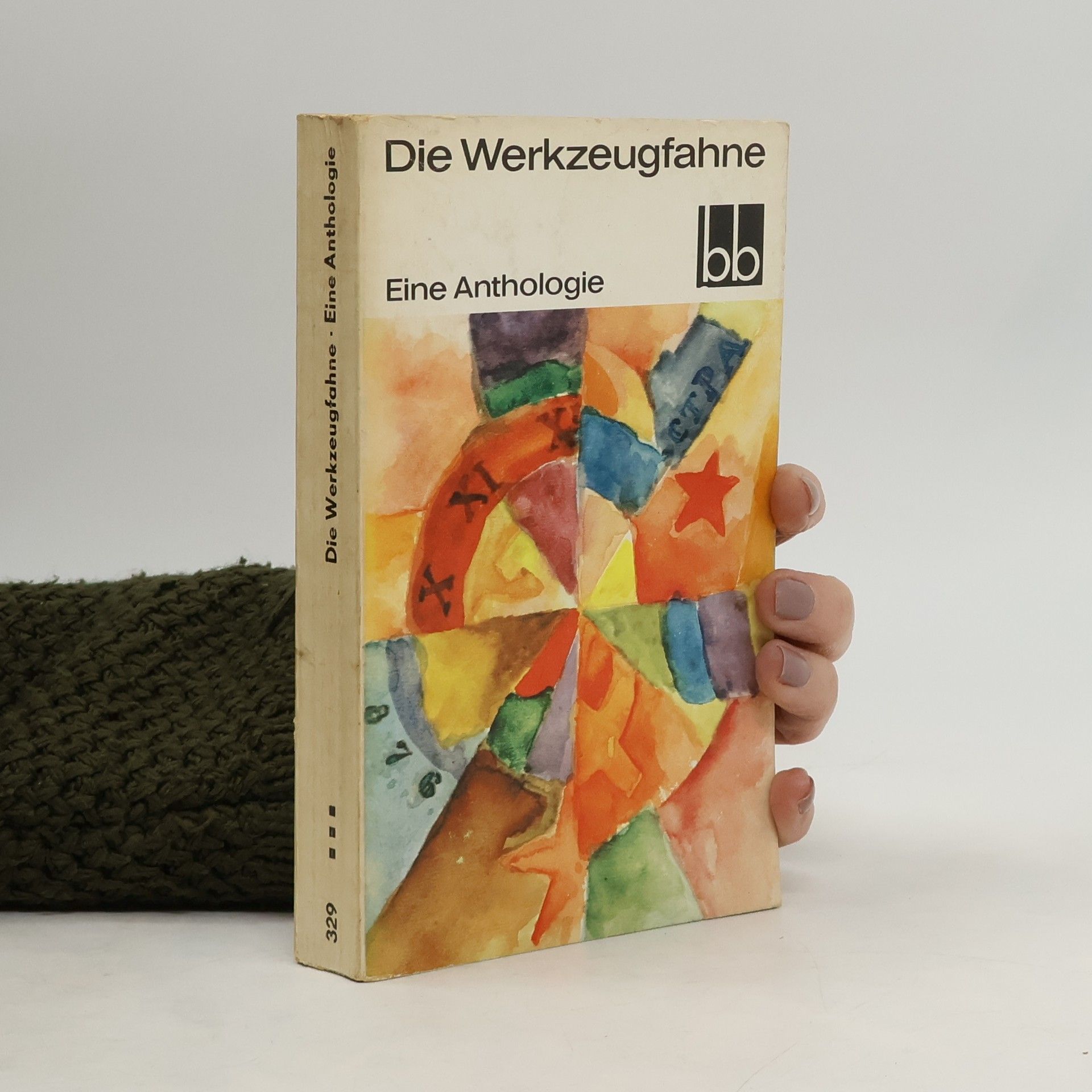 Bertolt Brecht Die Werkzeugfahne. Eine Anthologie