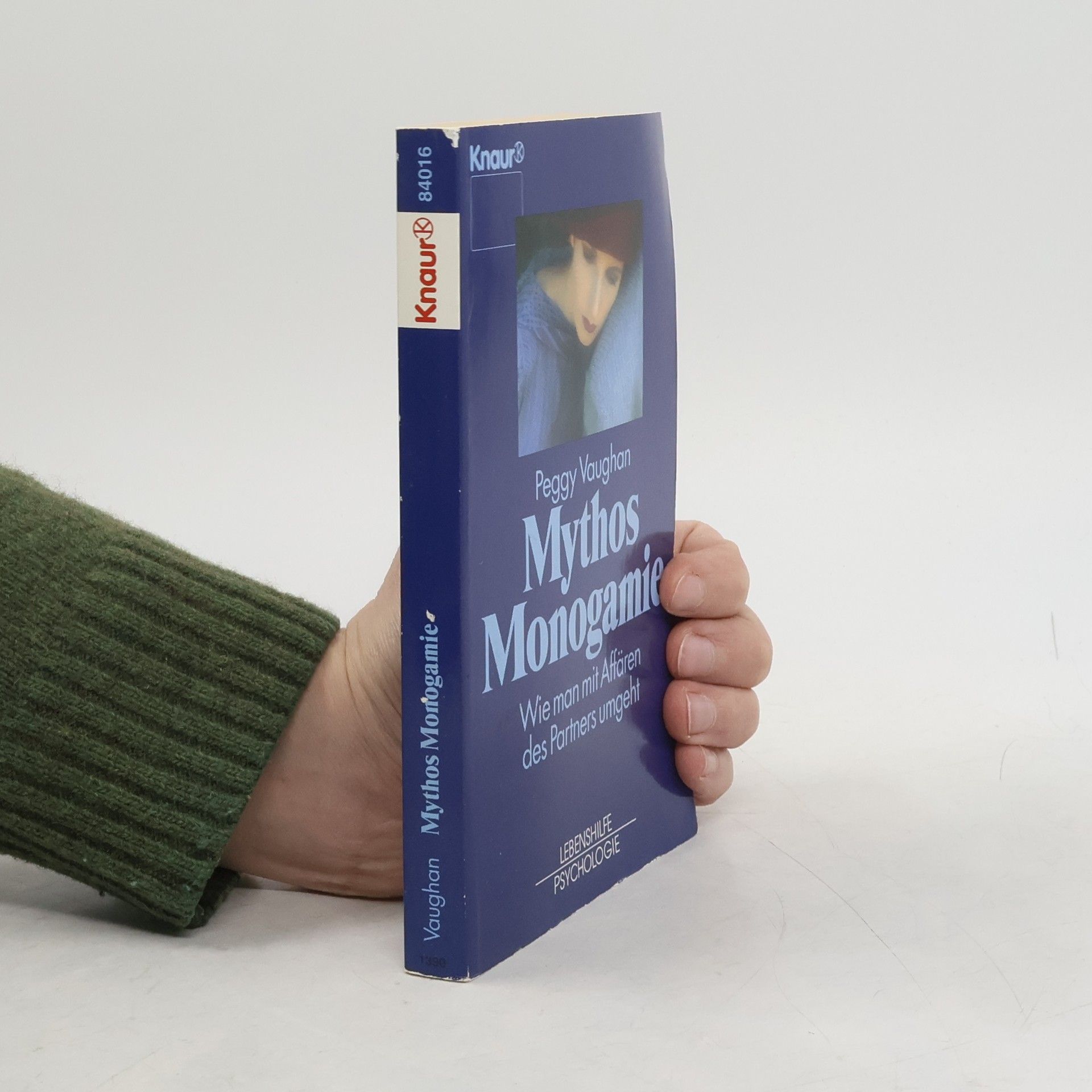 Peggy Vaughan Knaur Taschenbücher. Lebenshilfe / Psychologie - Neue Wege / Neue Chancen: Mythos Monogamie