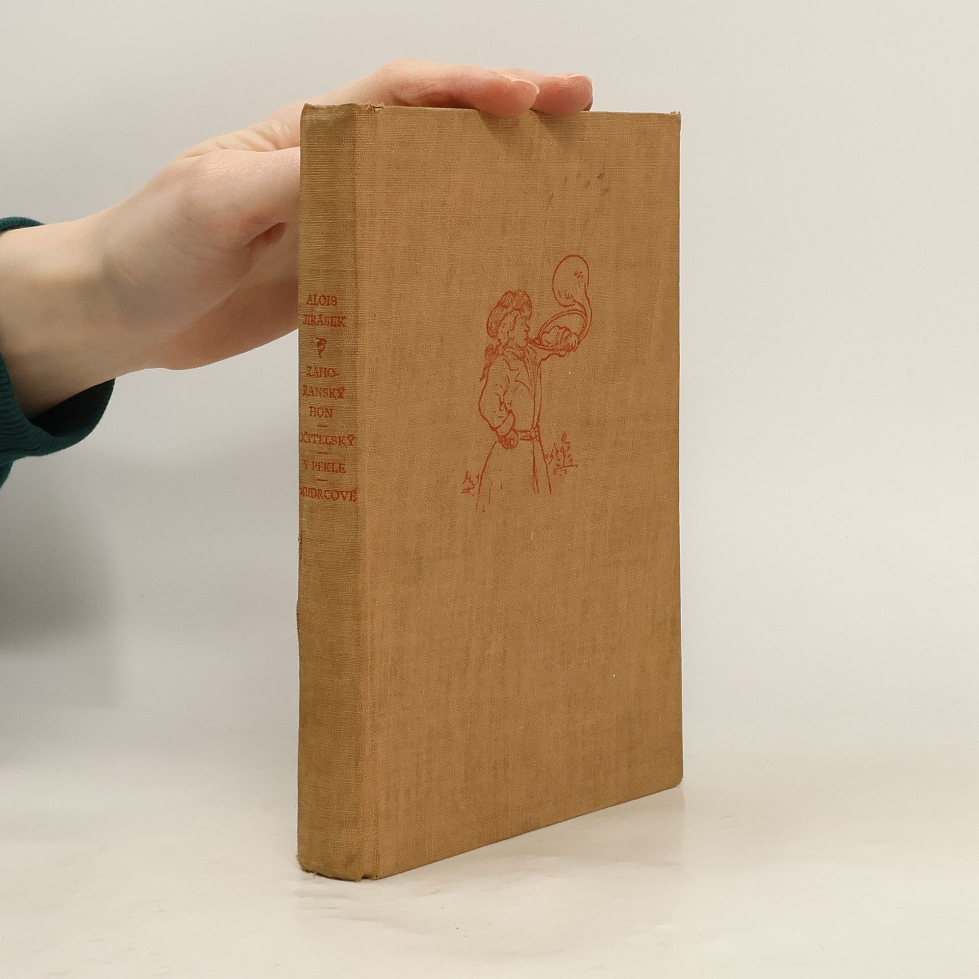 Alois Jirásek Zahořanský hon. Učitelský. V pekle. Mudrcové