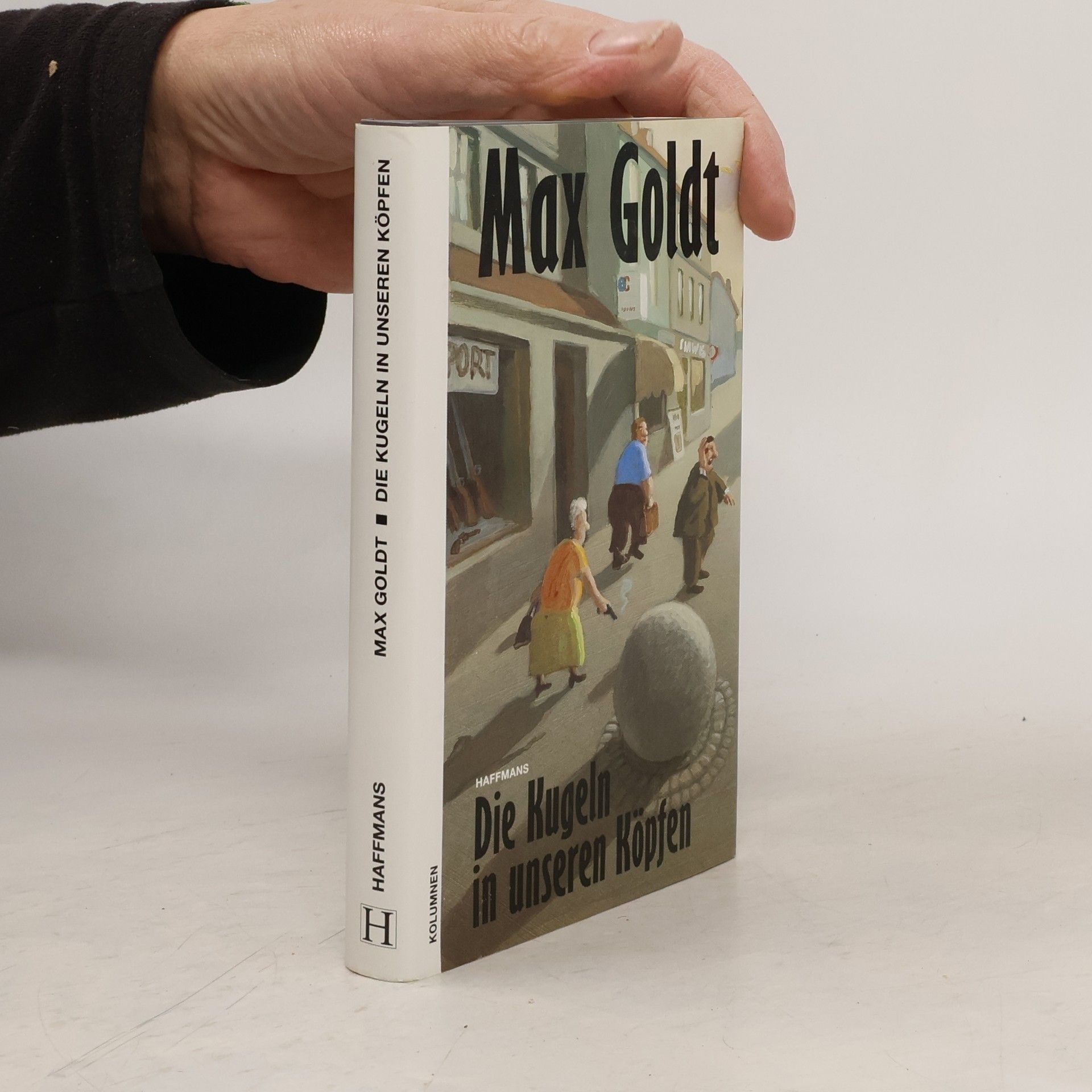 Max Goldt Die Kugeln in unseren Köpfen