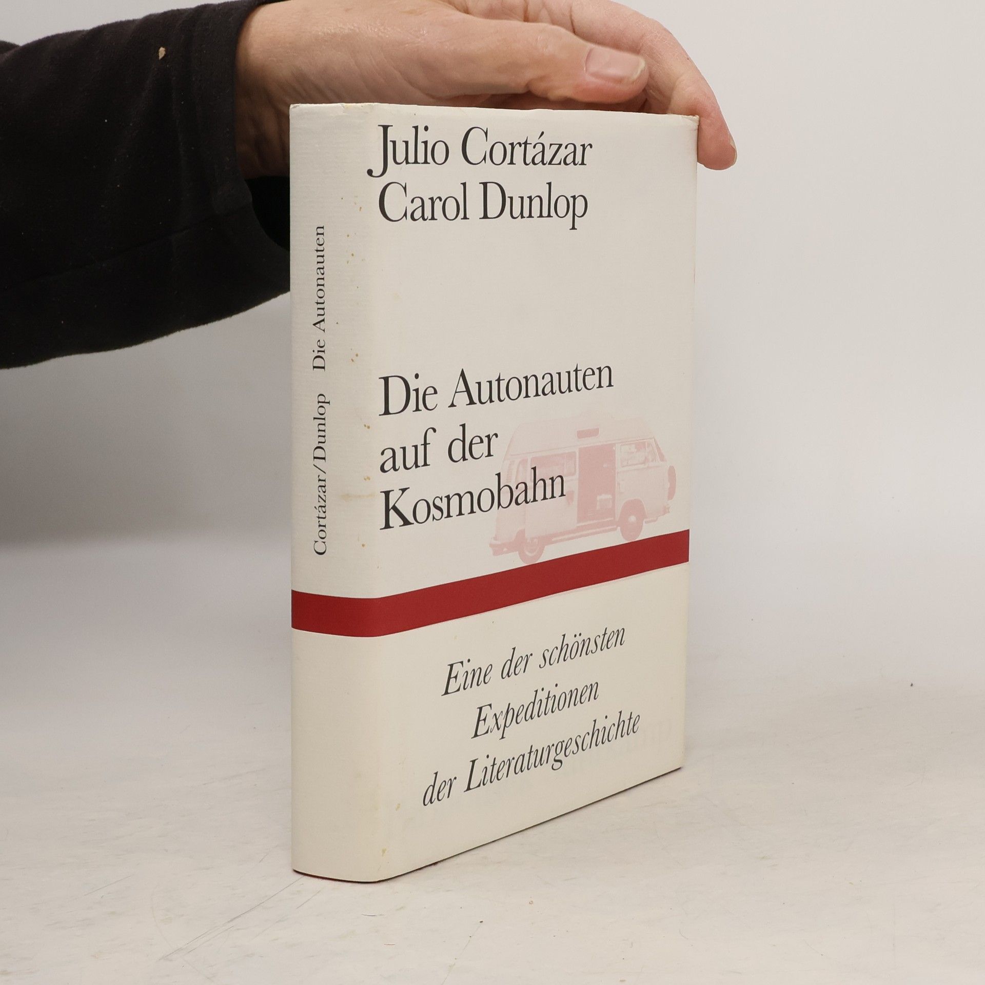 Julio Cortázar Die Autonauten auf der Kosmobahn