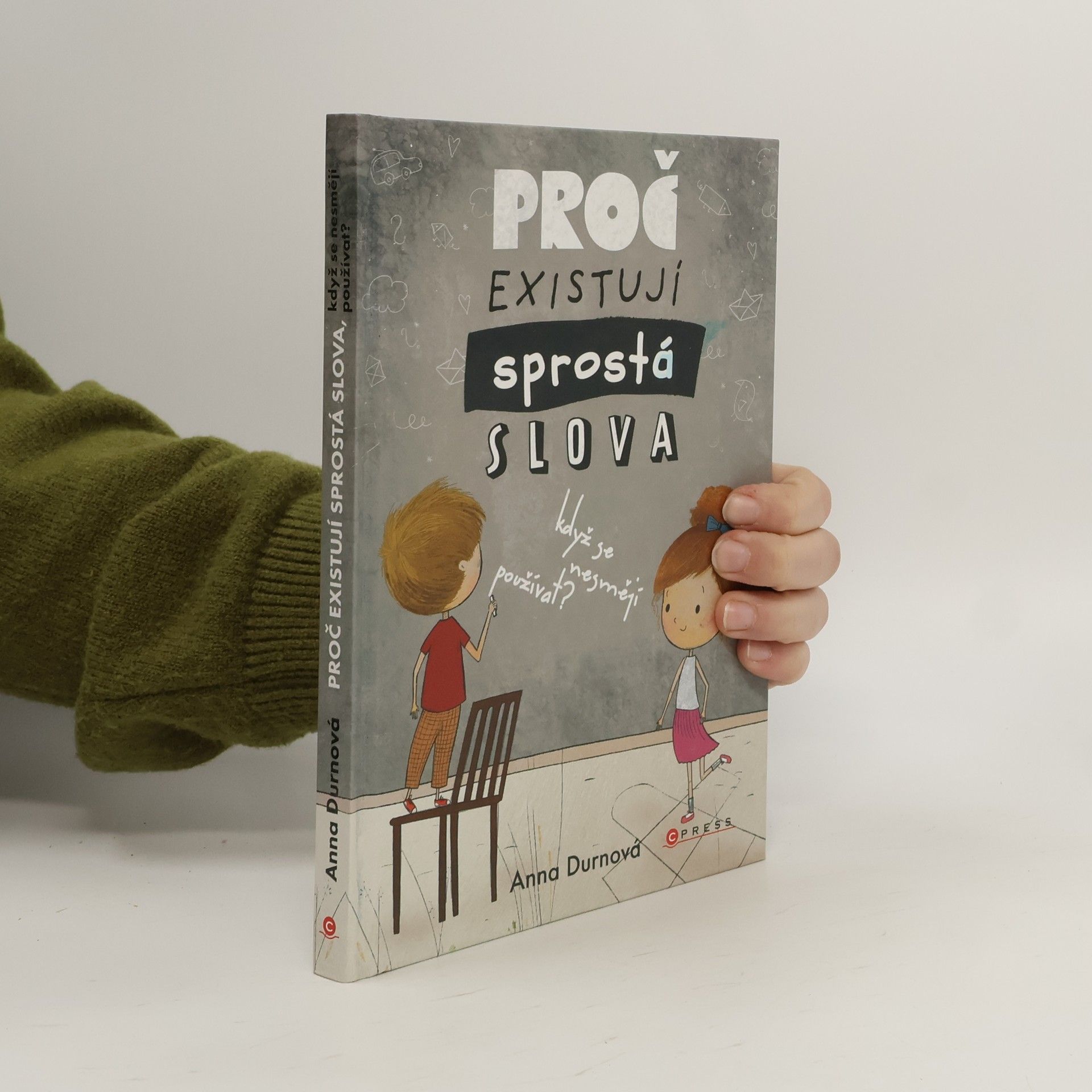 Anna Durnová Proč existují sprostá slova, když se nesmějí používat?