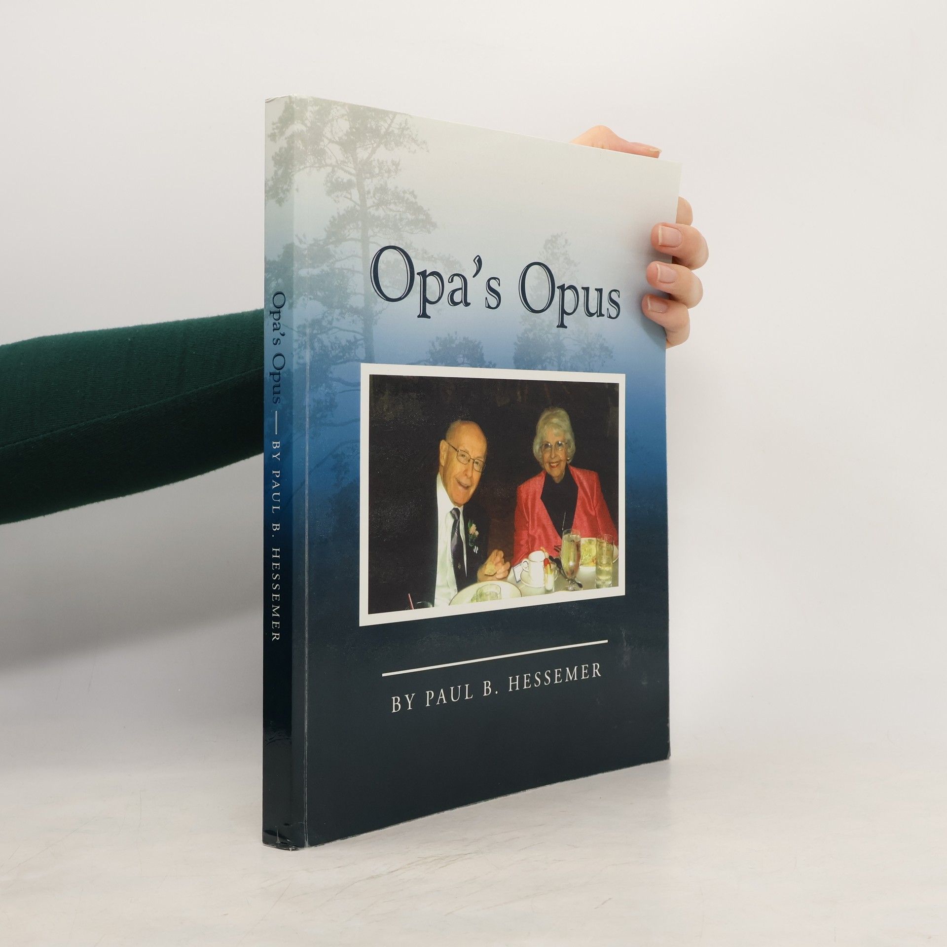 Paul B. Hessemer Opa's Opus