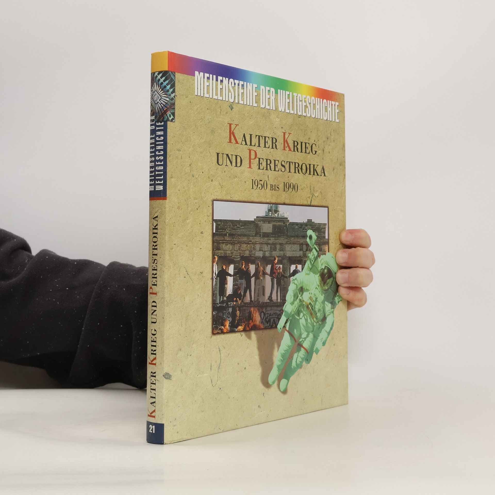Collectif d'auteurs Kalter Krieg und Perestroika 1950 bis 1990