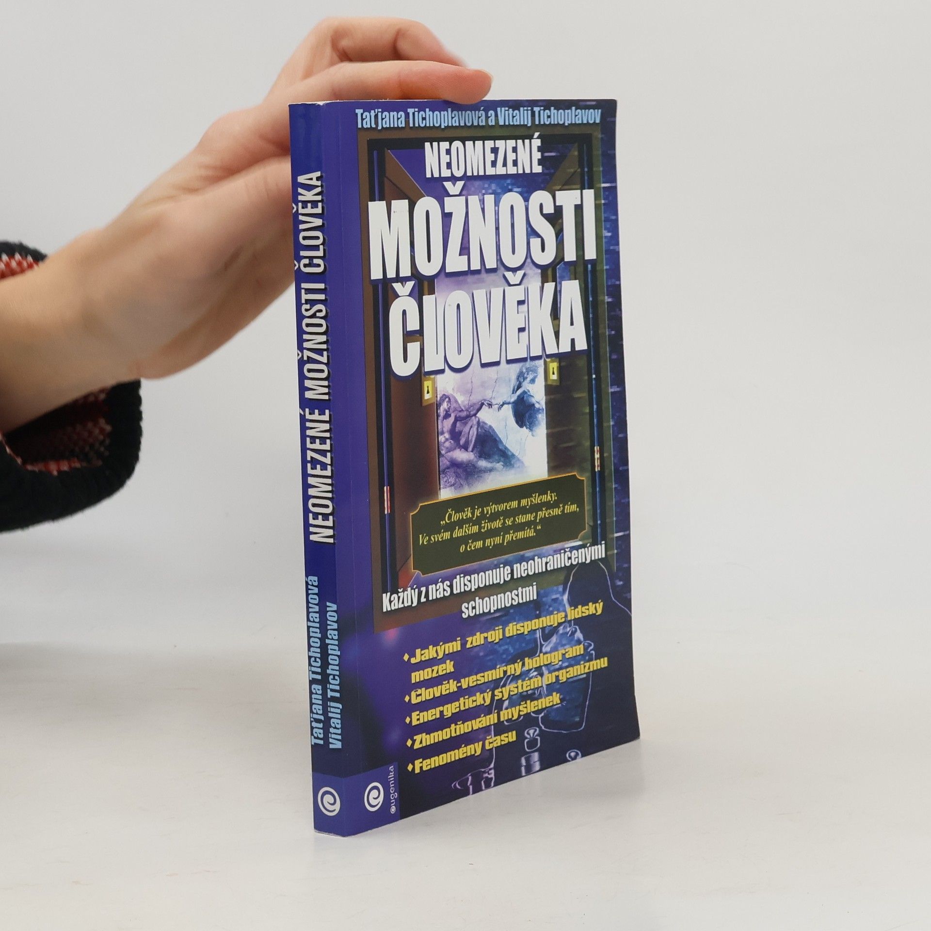 Vitalij J. Tichoplav Neomezené možnosti člověka