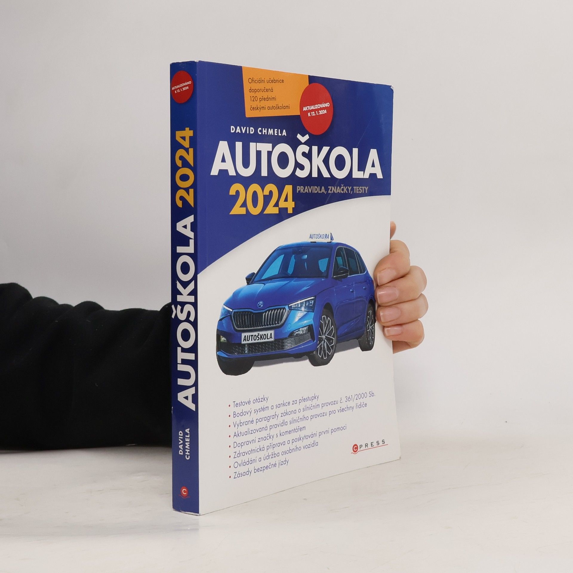 David Chmela Autoškola 2024 : pravidla, značky, testy : aktualizováno k 12.1.2024 v souladu s platnými zákony a vyhláškami