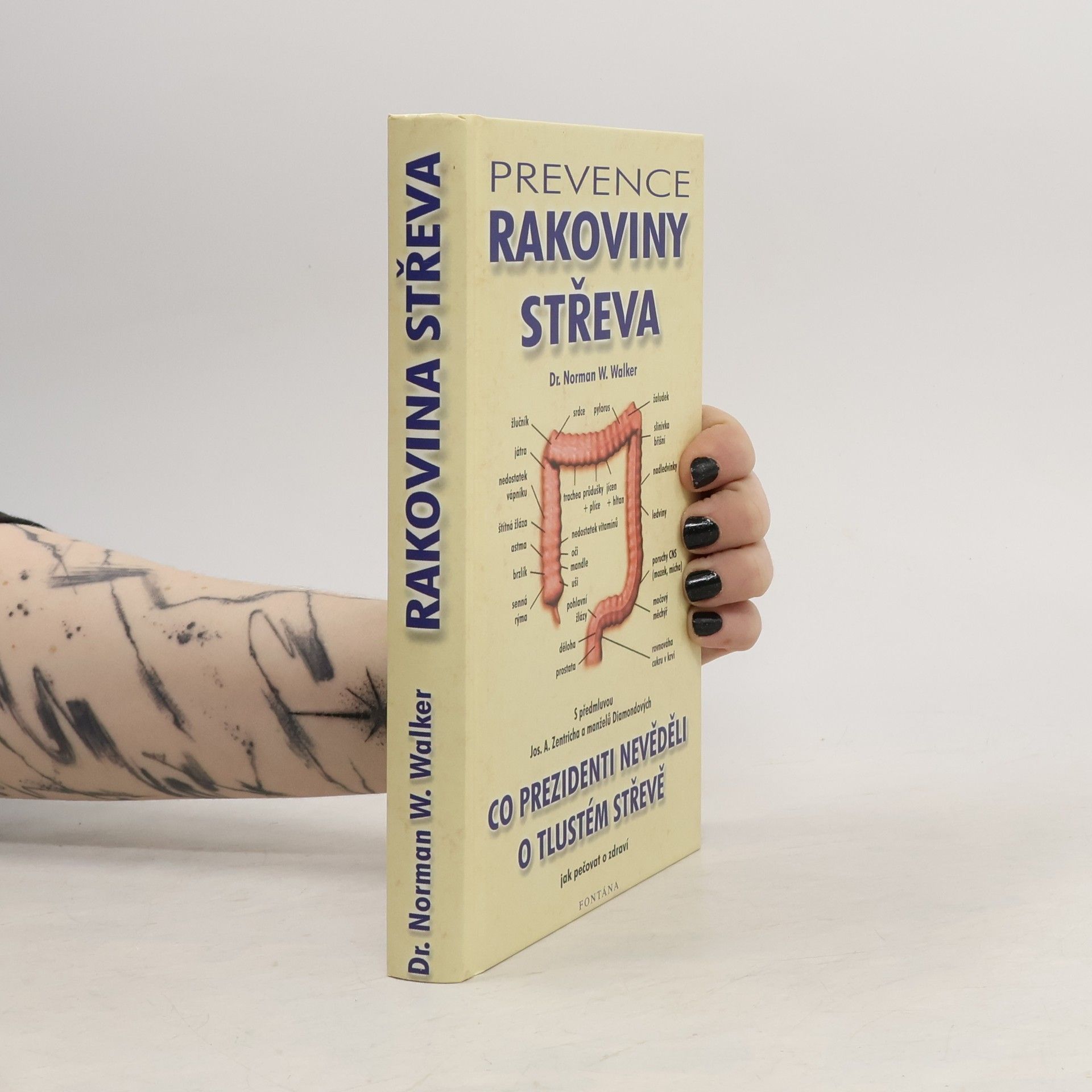 Norman W. Walker Prevence rakoviny střeva. Co prezidenti nevěděli o tlustém střevě jak pečovat o zdraví