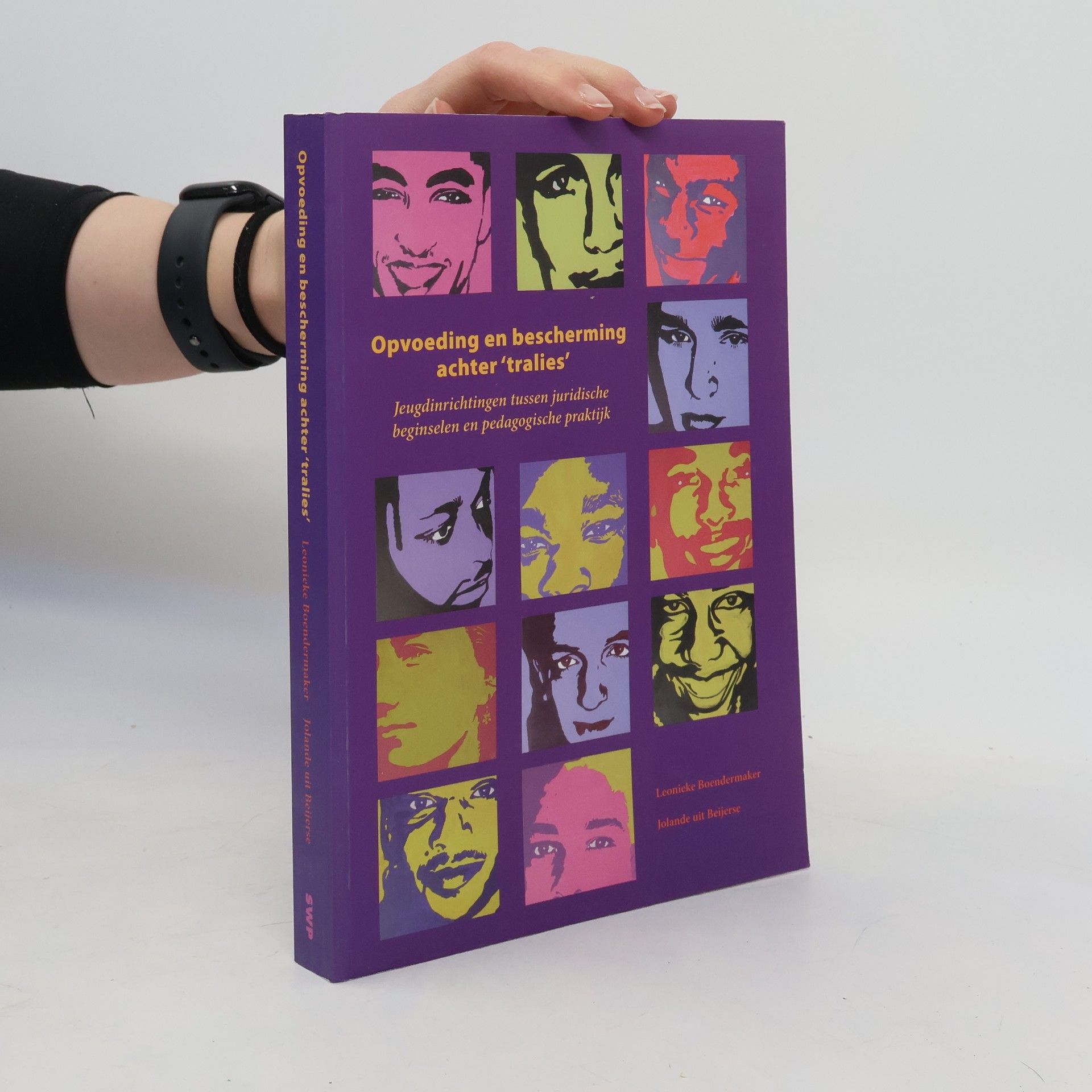 Leonieke Boendermaker Opvoeding en bescherming achter 'tralies'