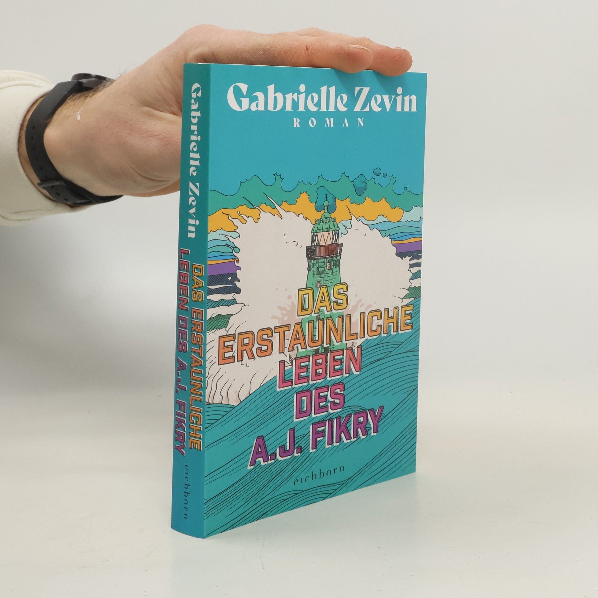 Gabrielle Zevin Das erstaunliche Leben des A.J. Fikry