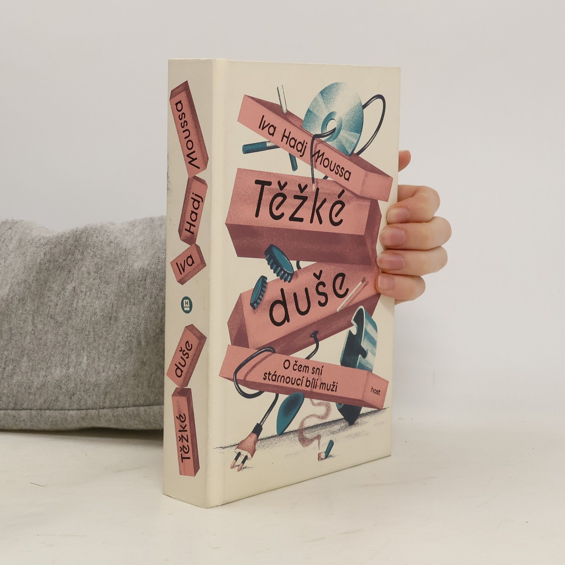 Iva Hadj Moussa Těžké duše : o čem sní stárnoucí bílí muži