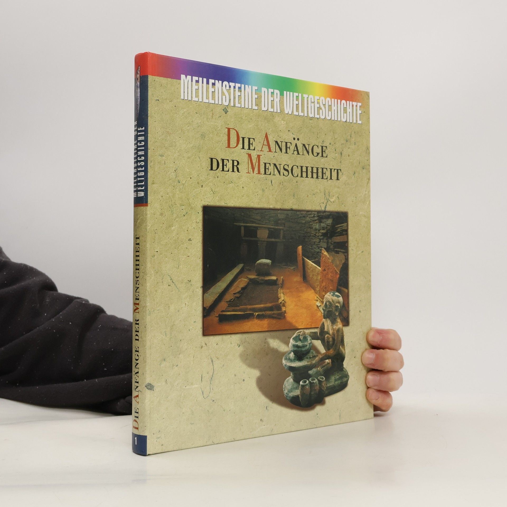 kolektiv Meilensteine der Weltgeschichte. Die Anfänge der Menschheit