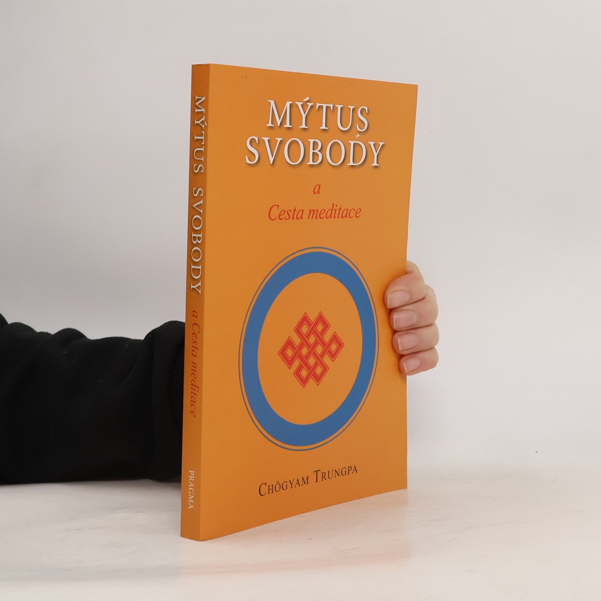 Čhögjam Trungpa Mýtus svobody a Cesta meditace