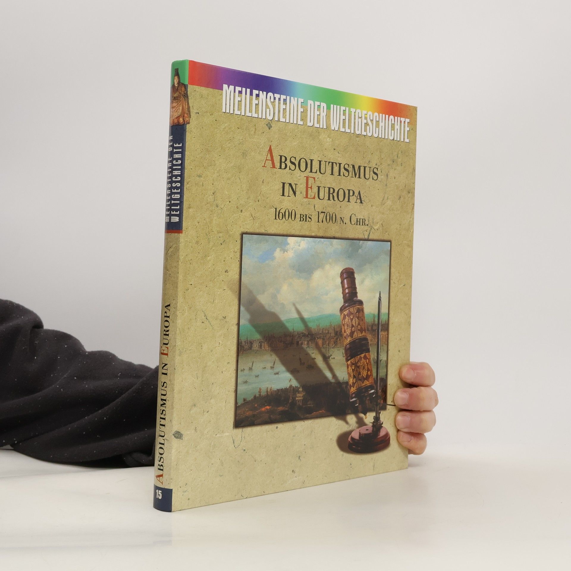 Collectif d'auteurs Absolutismus in Europa 1600 bis 1700 n. Chr.