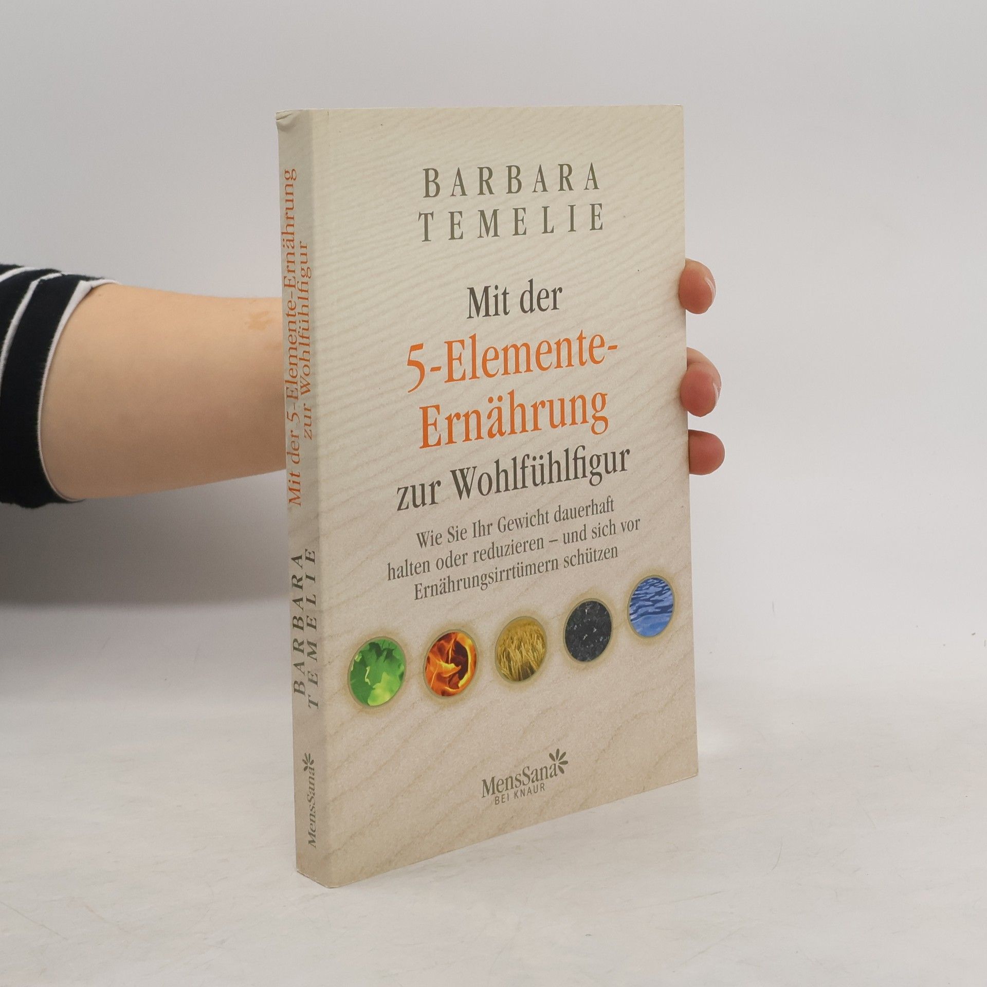 Barbara Temelie Mit der 5-Elemente-Ernährung zur Wohlfühlfigur