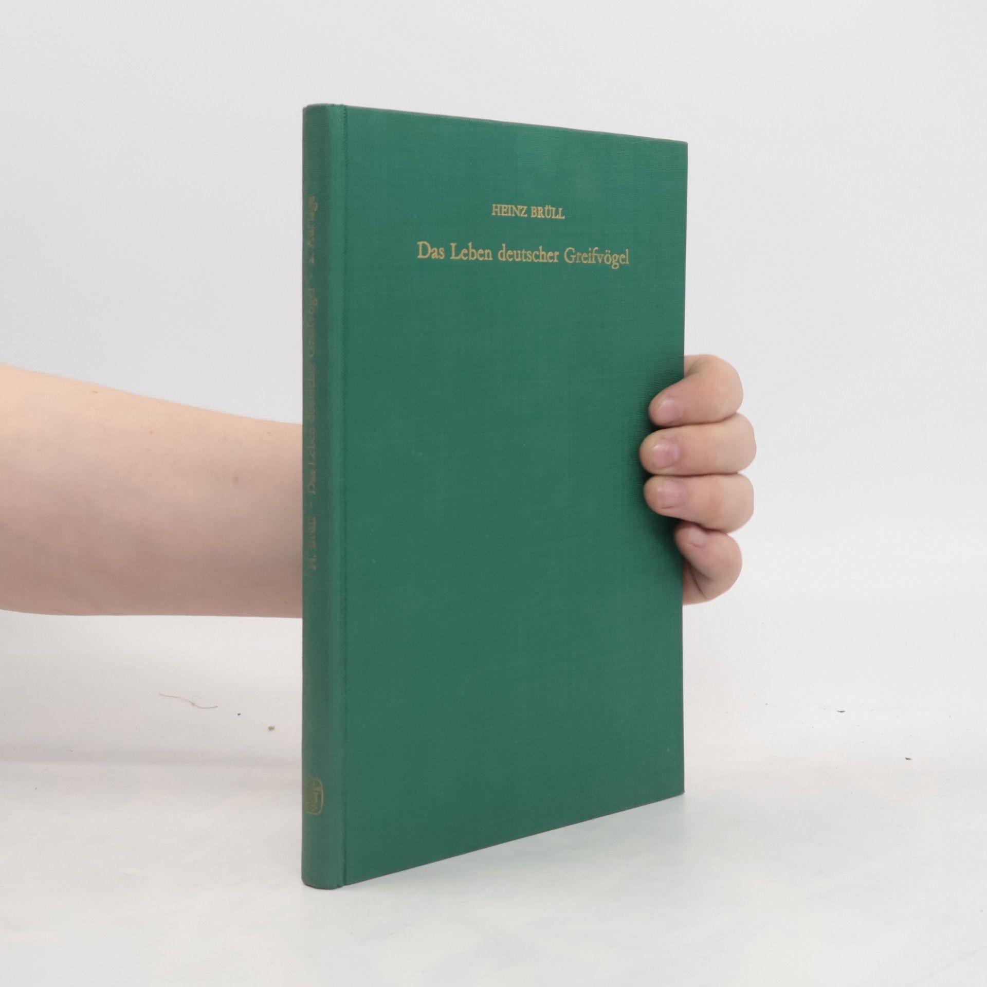 Heinz Brüll Das Leben deutscher Greifvögel
