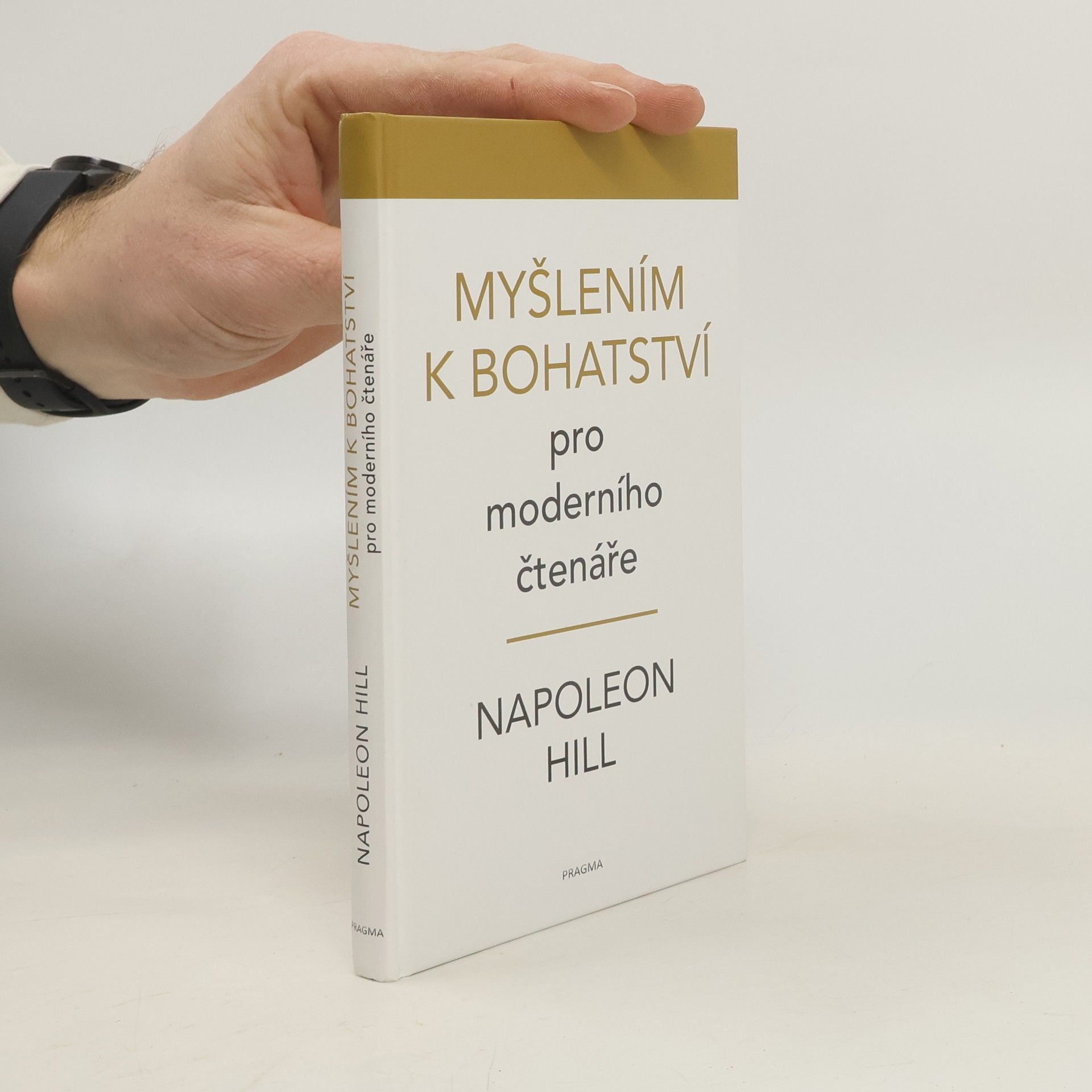 Napoleon Hill Myšlení k bohatství : pro moderního čtenáře