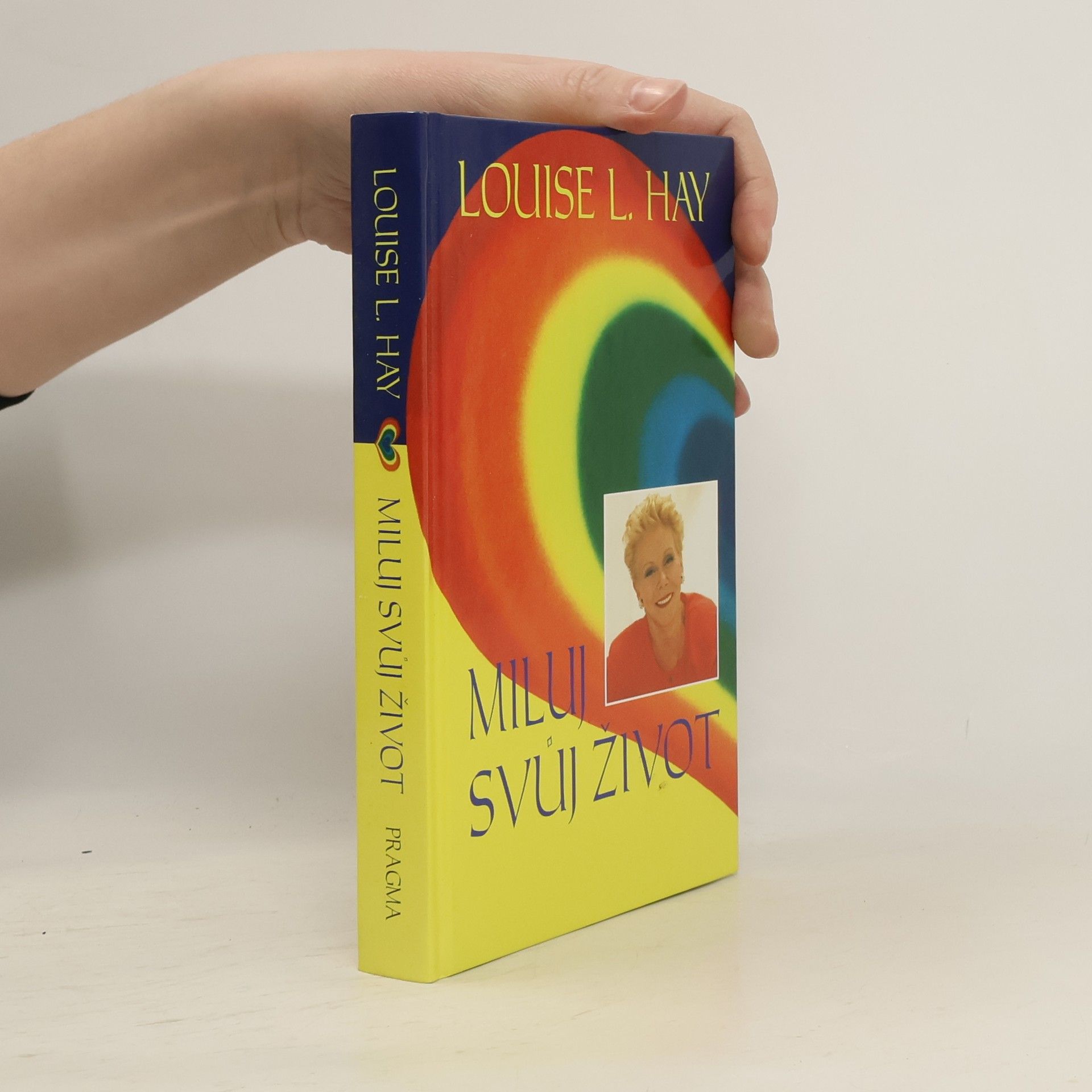Louise Lynn Hay Miluj svůj život