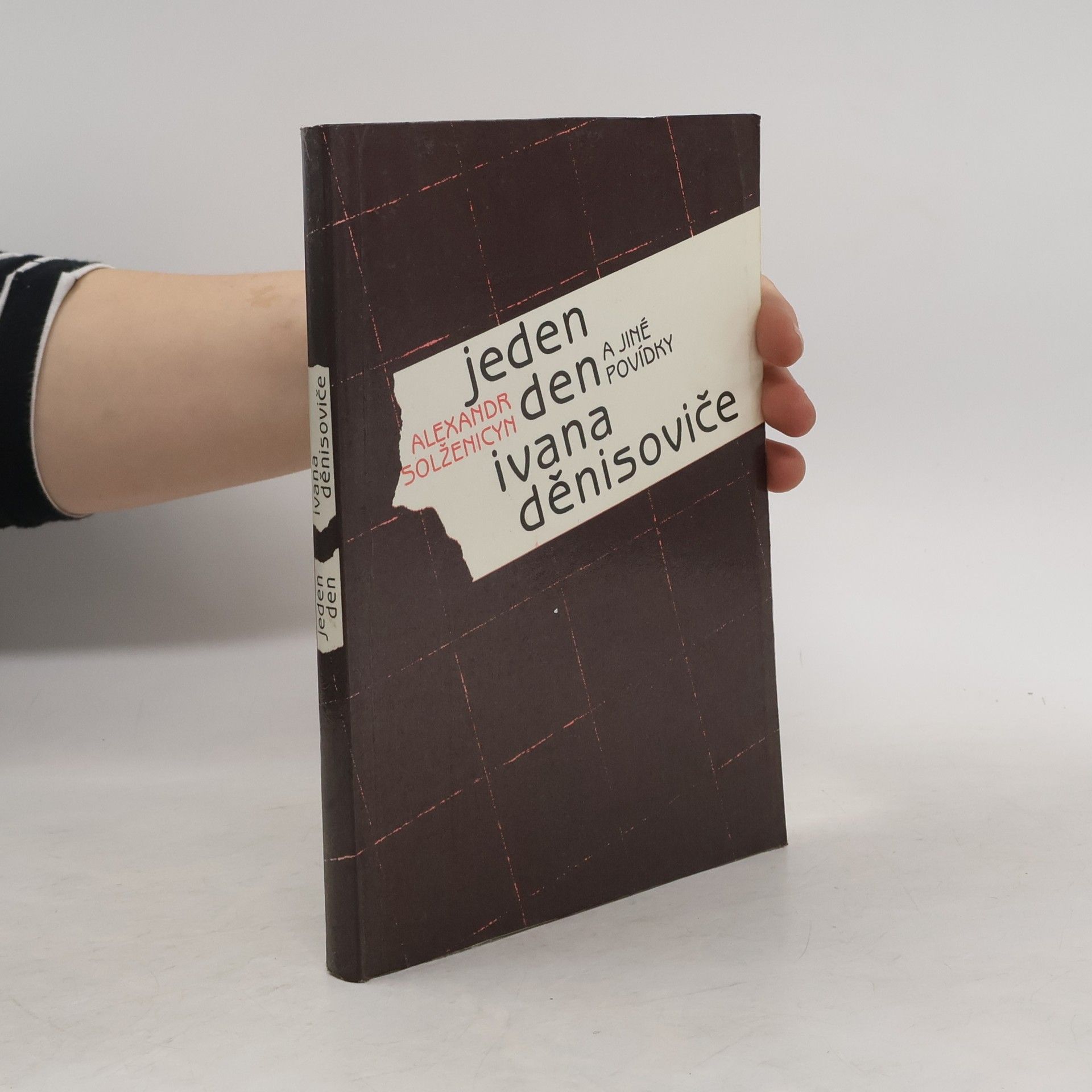 Aleksandr Solzhenitsyn Jeden den Ivana Děnisoviče a jiné povídky