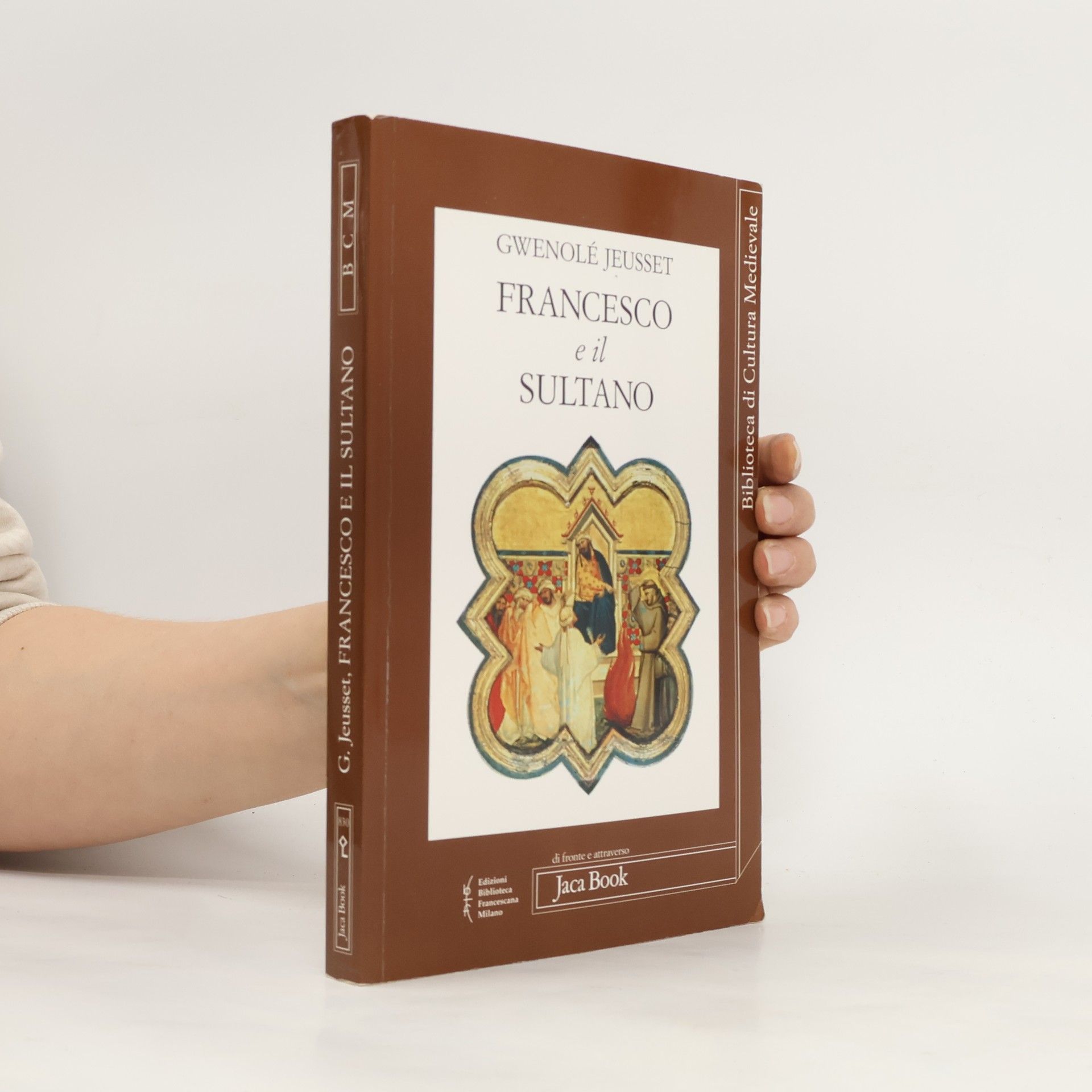 Gwenolé Jeusset Biblioteca di Cultura Medievale: Francesco e il sultano