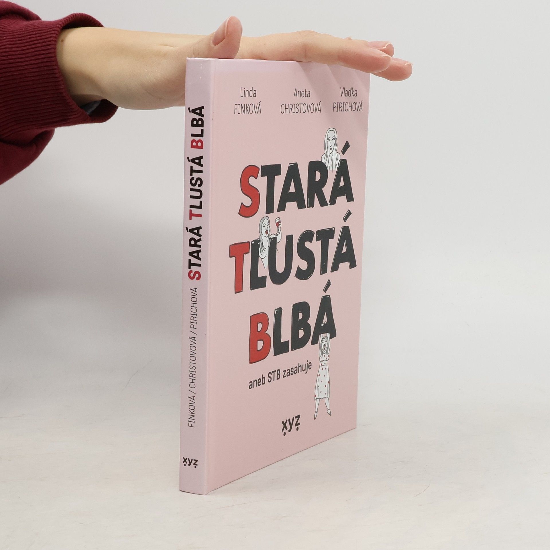 Linda Finková Stará tlustá blbá, aneb STB zasahuje
