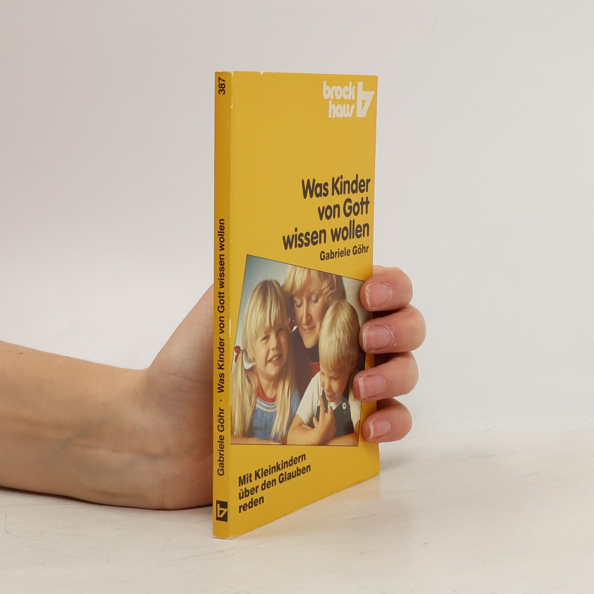 Gabriele Göhring-Lange Was Kinder von Gott wissen wollen