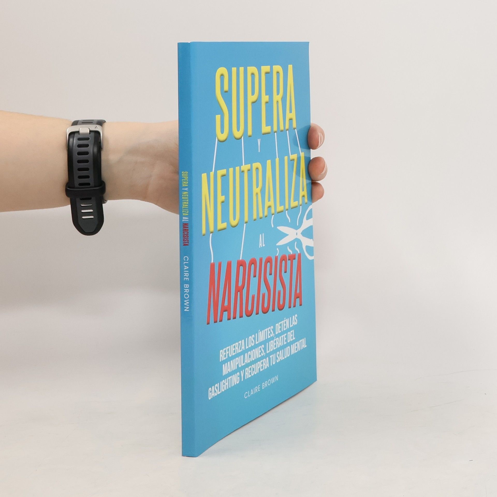 Claire Brown Supera y neutraliza al narcisista