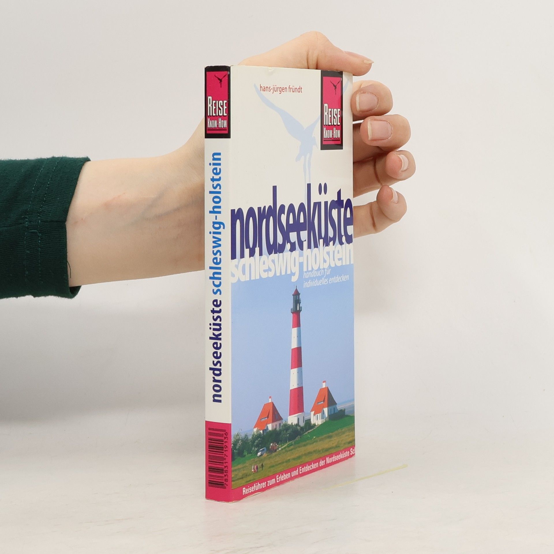 Hans-Jürgen Fründt Reise Know-How: Nordseeküste Schleswig-Holstein