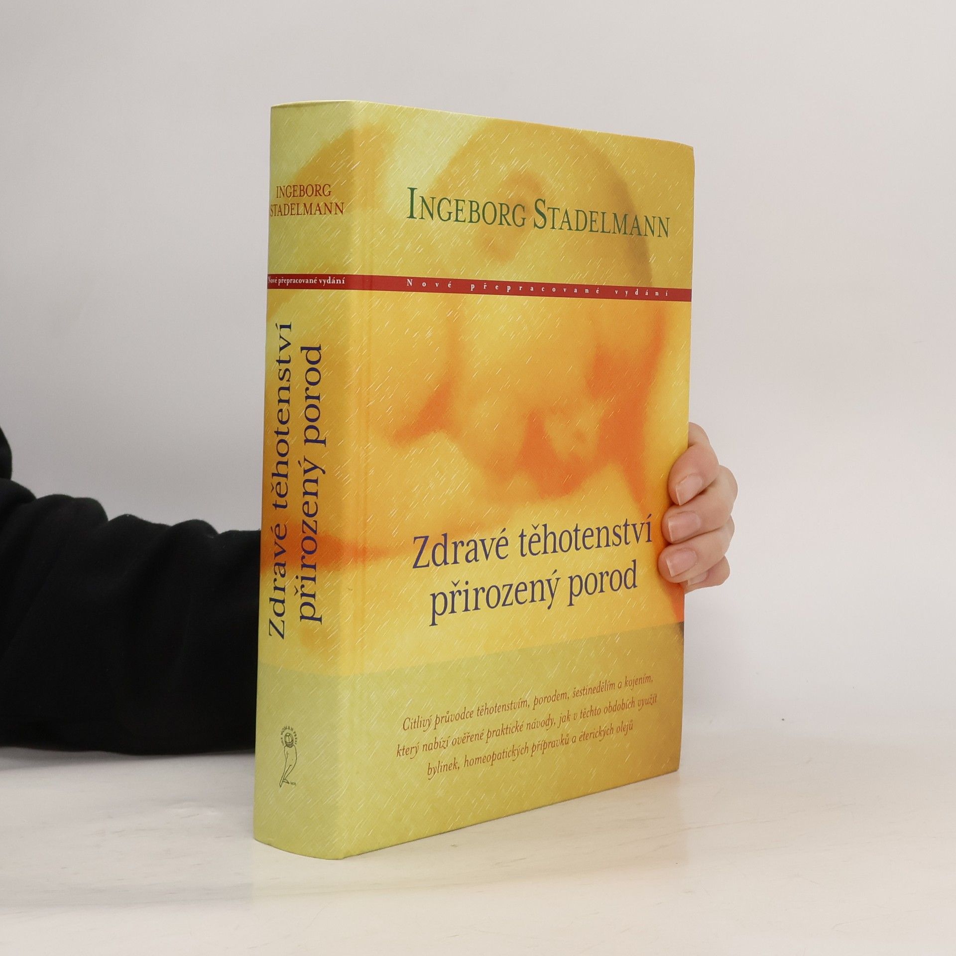 Ingeborg Stadelmann Zdravé těhotenství, přirozený porod