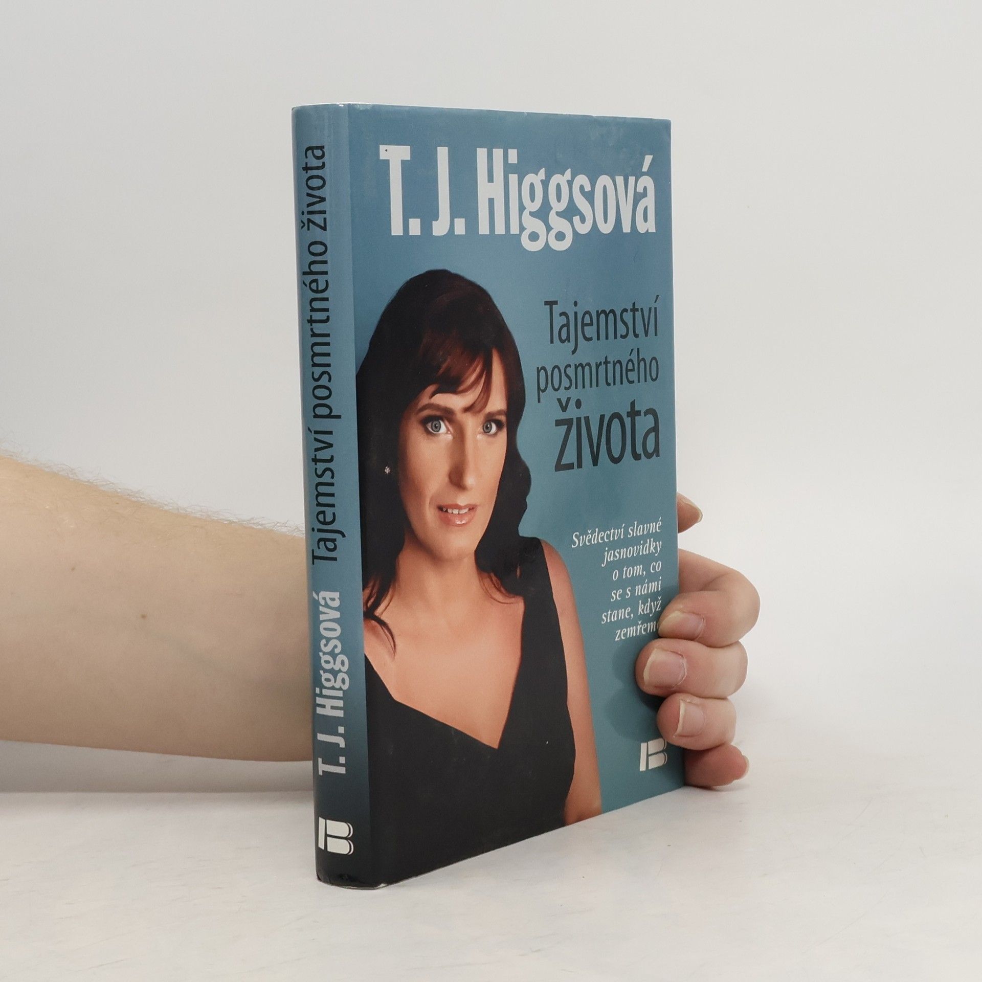 T. J. Tracy J. Higgs Tajemství posmrtného života