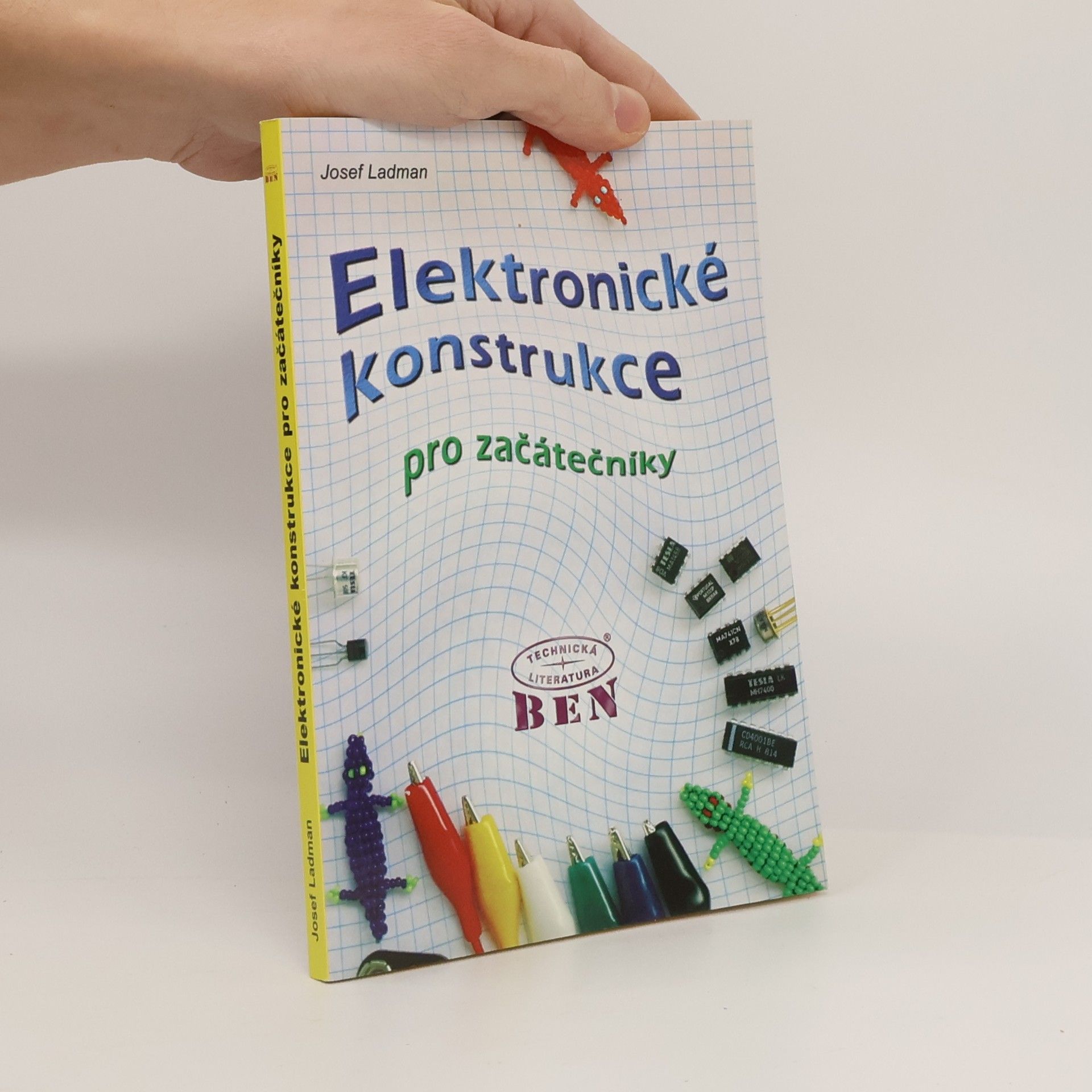 Josef Ladman Elektronické konstrukce pro začátečníky