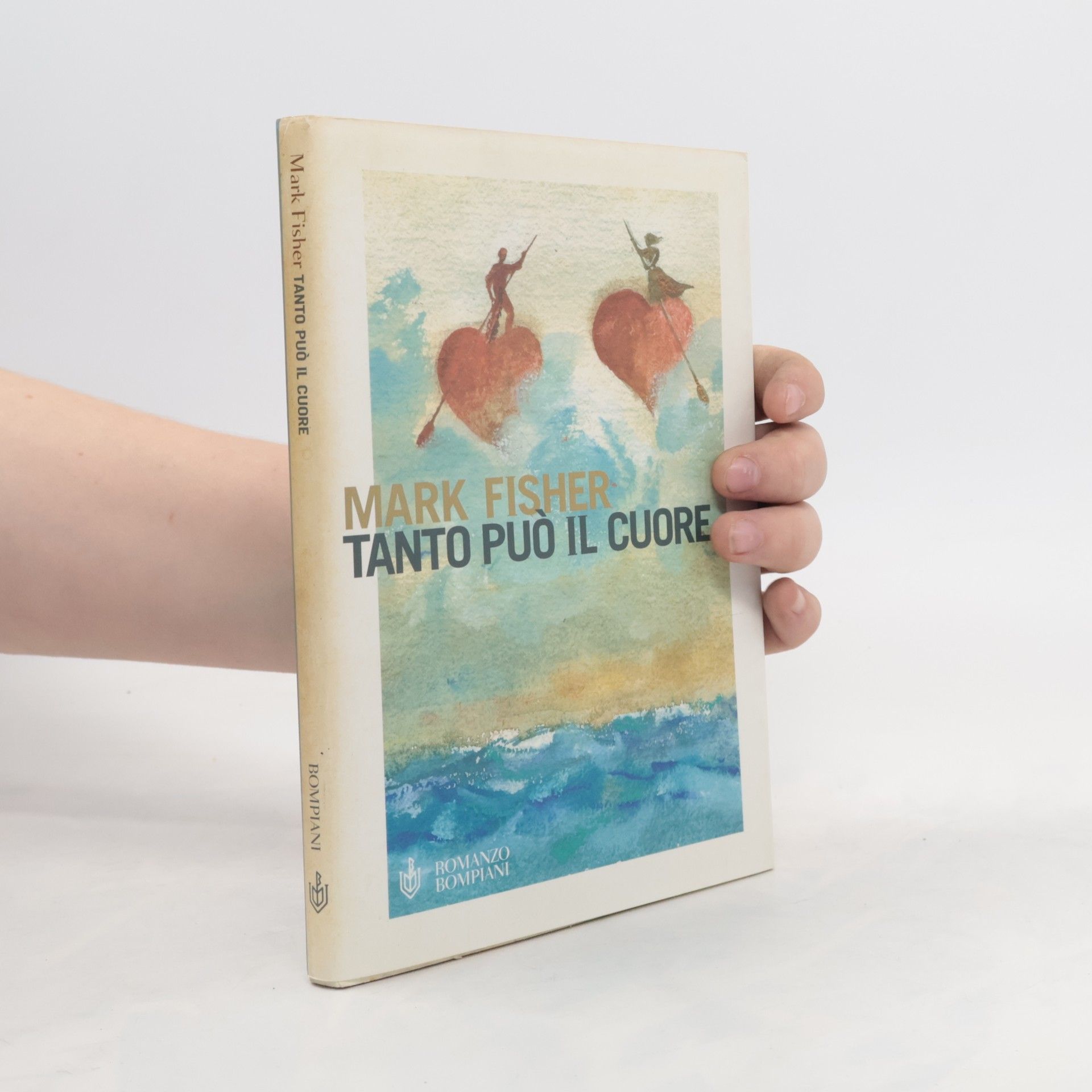 Mark Fisher Romanzi Bompiani: Tanto può il cuore