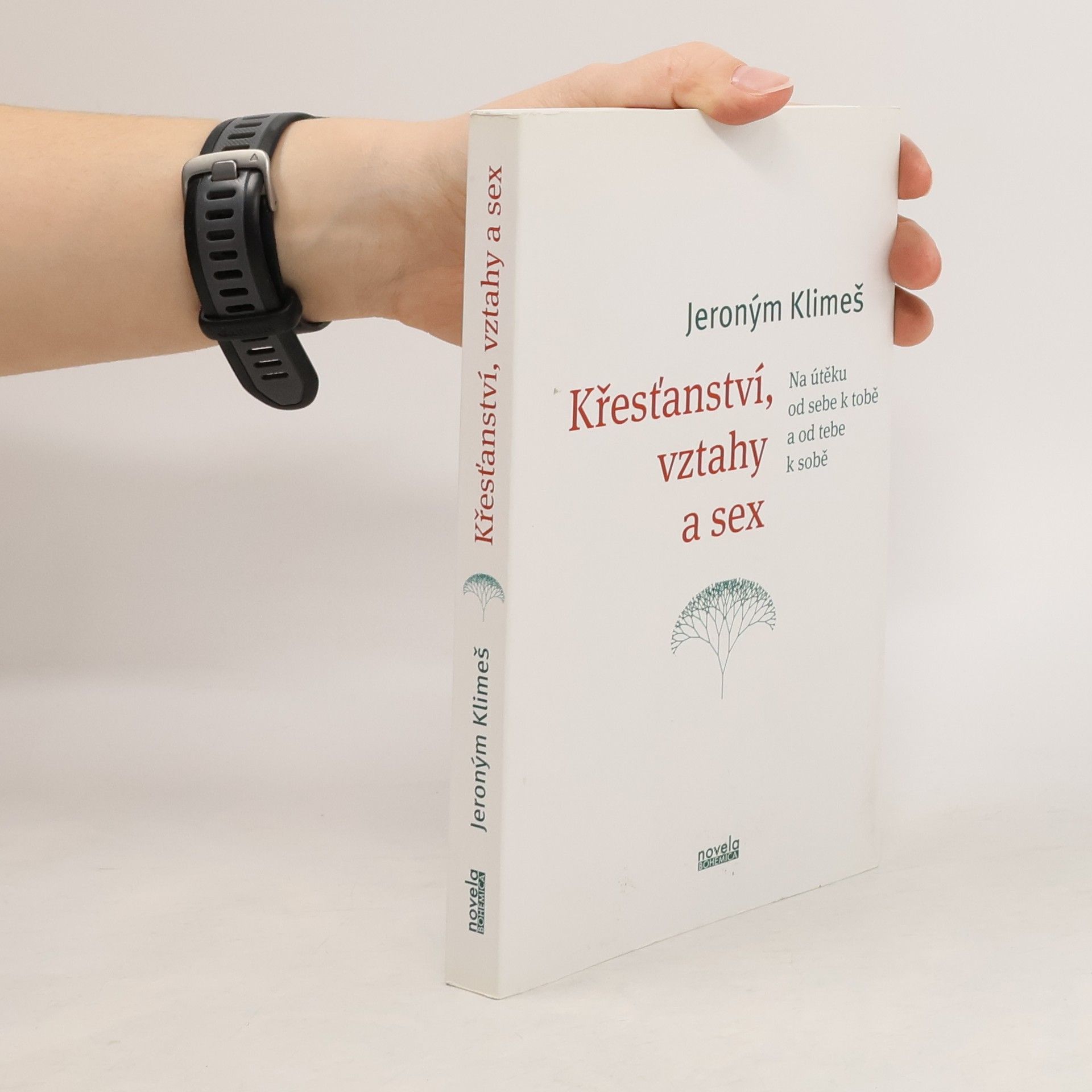 Jeroným Klimeš Křesťanství, vztahy a sex - Na útěku od sebe k tobě a od tebe k sobě