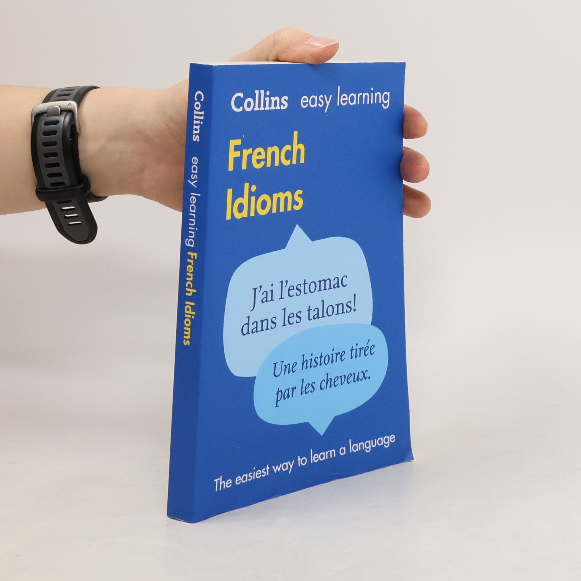 Collins Dictionaries Collins Easy Learning. French Idioms