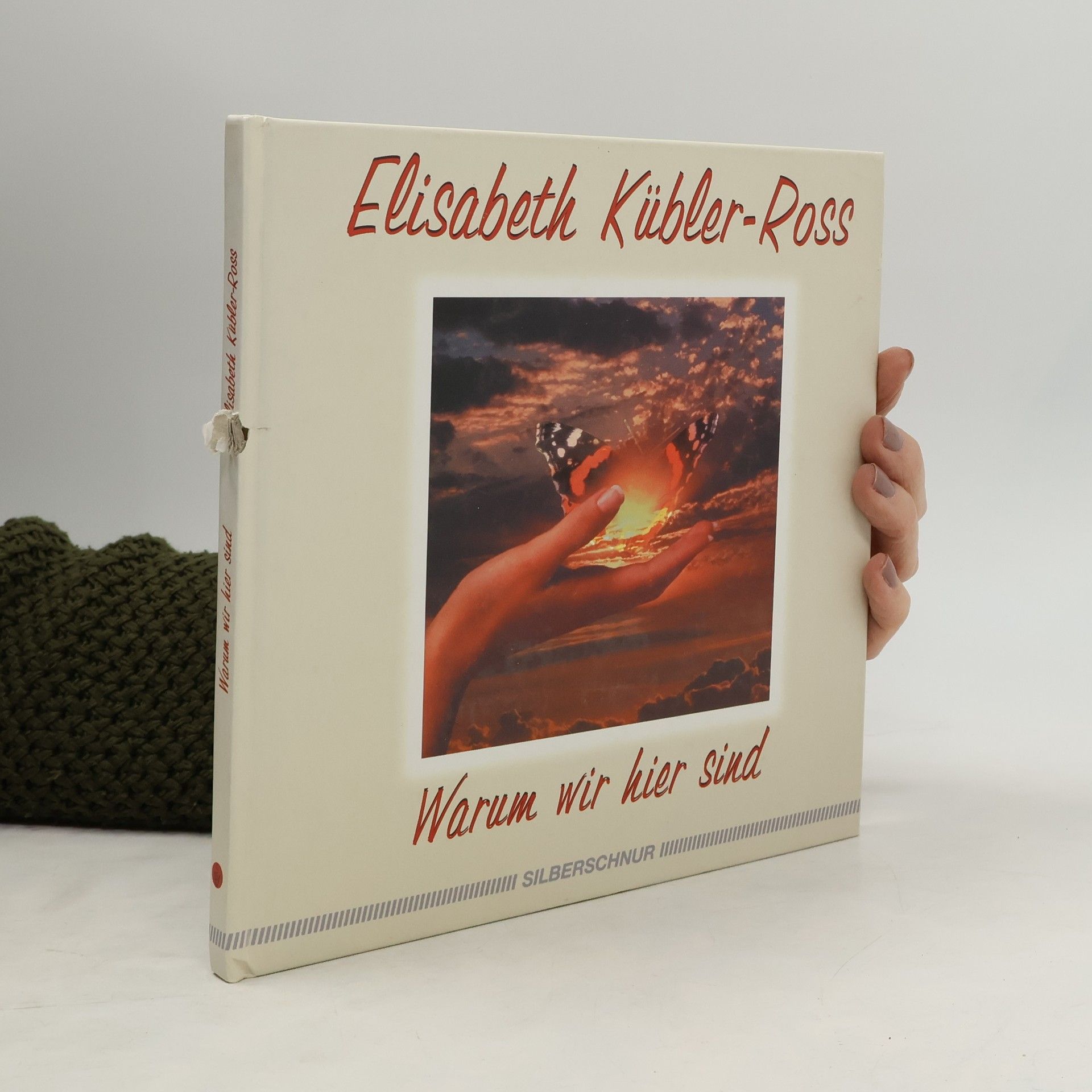 Elisabeth KüblerRoss Warum wir hier sind