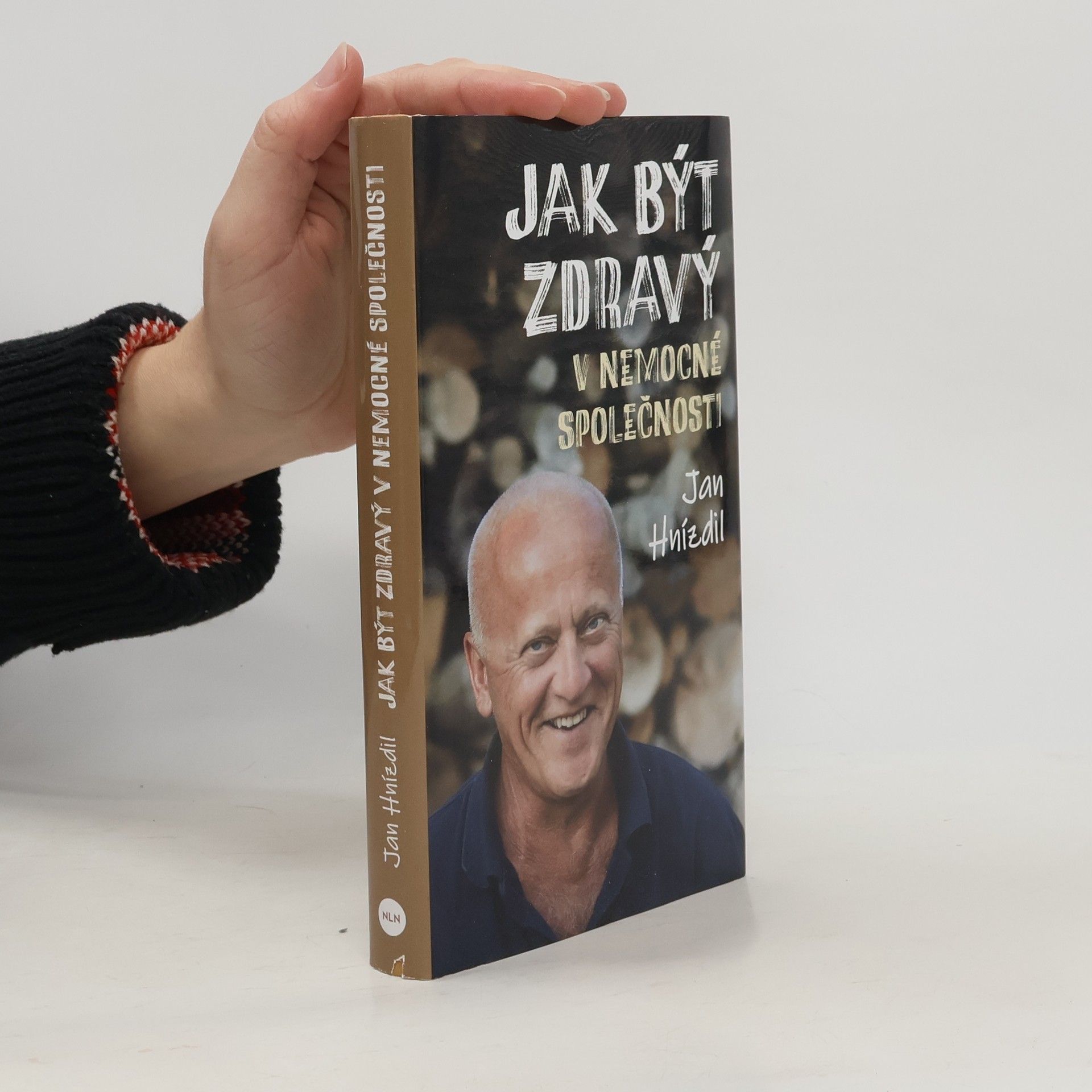 Jan Hnízdil Jak být zdravý v nemocné společnosti