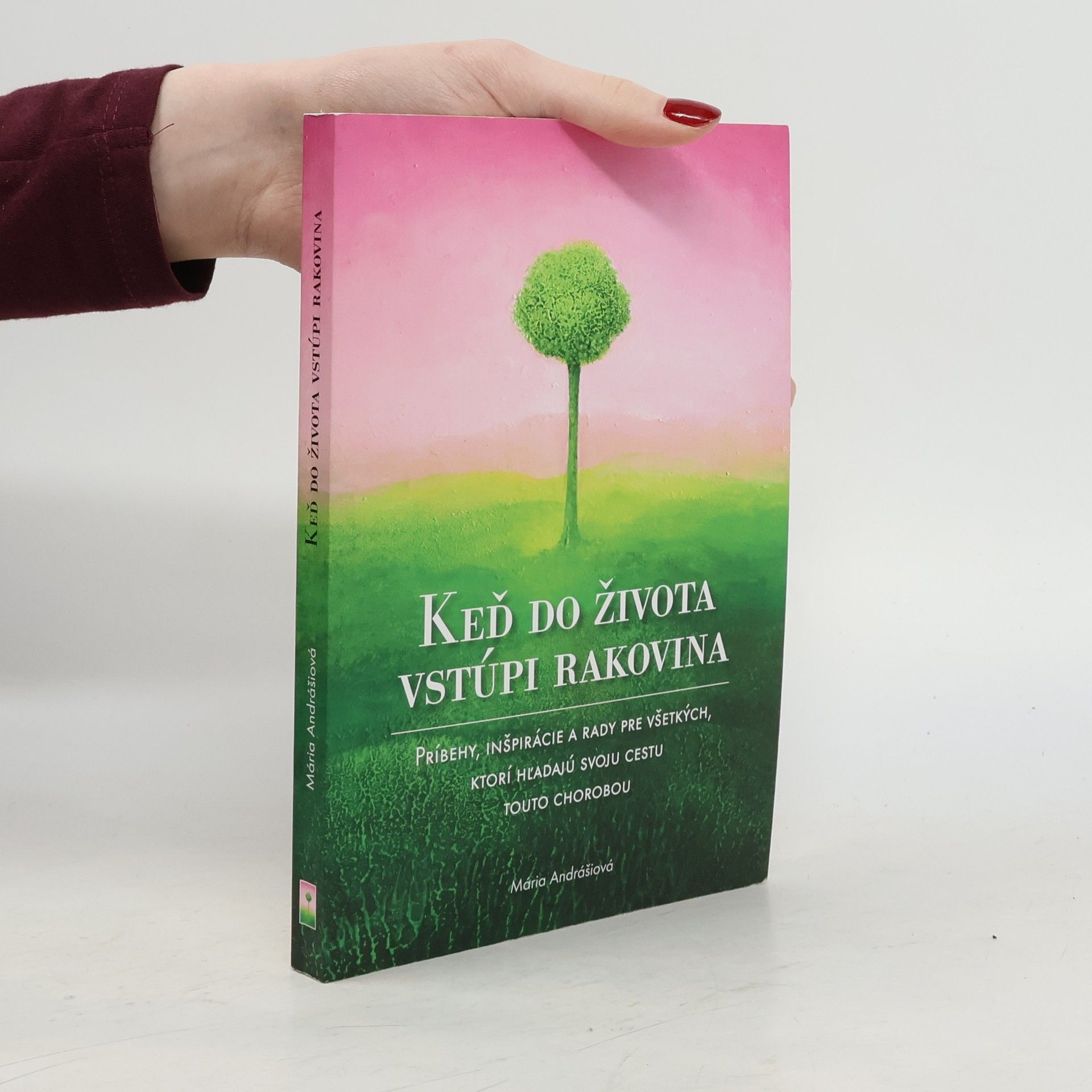 Mária Andrášiová Keď do života vstúpi rakovina