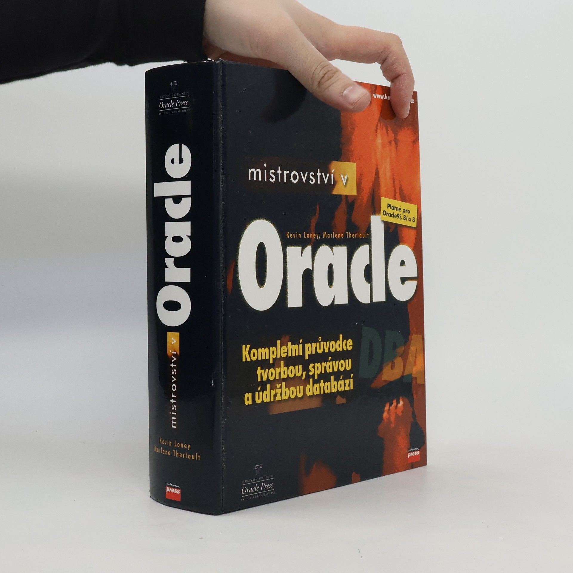 Mistrovství v Oracle : kompletní průvodce tvorbou, správou a údržbou databází : platné pro Oracle9i, 8i a 8