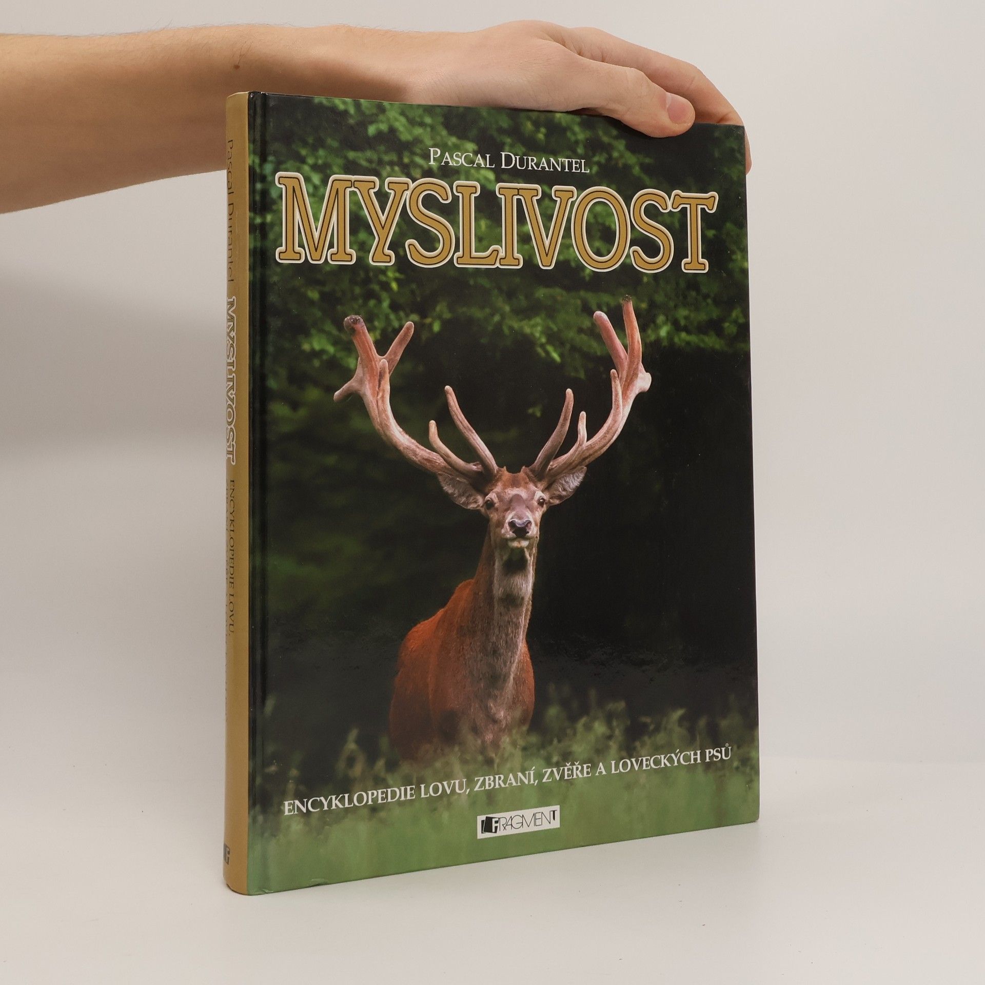 Myslivost : encyklopedie lovu, zbraní, zvěře a loveckých psů