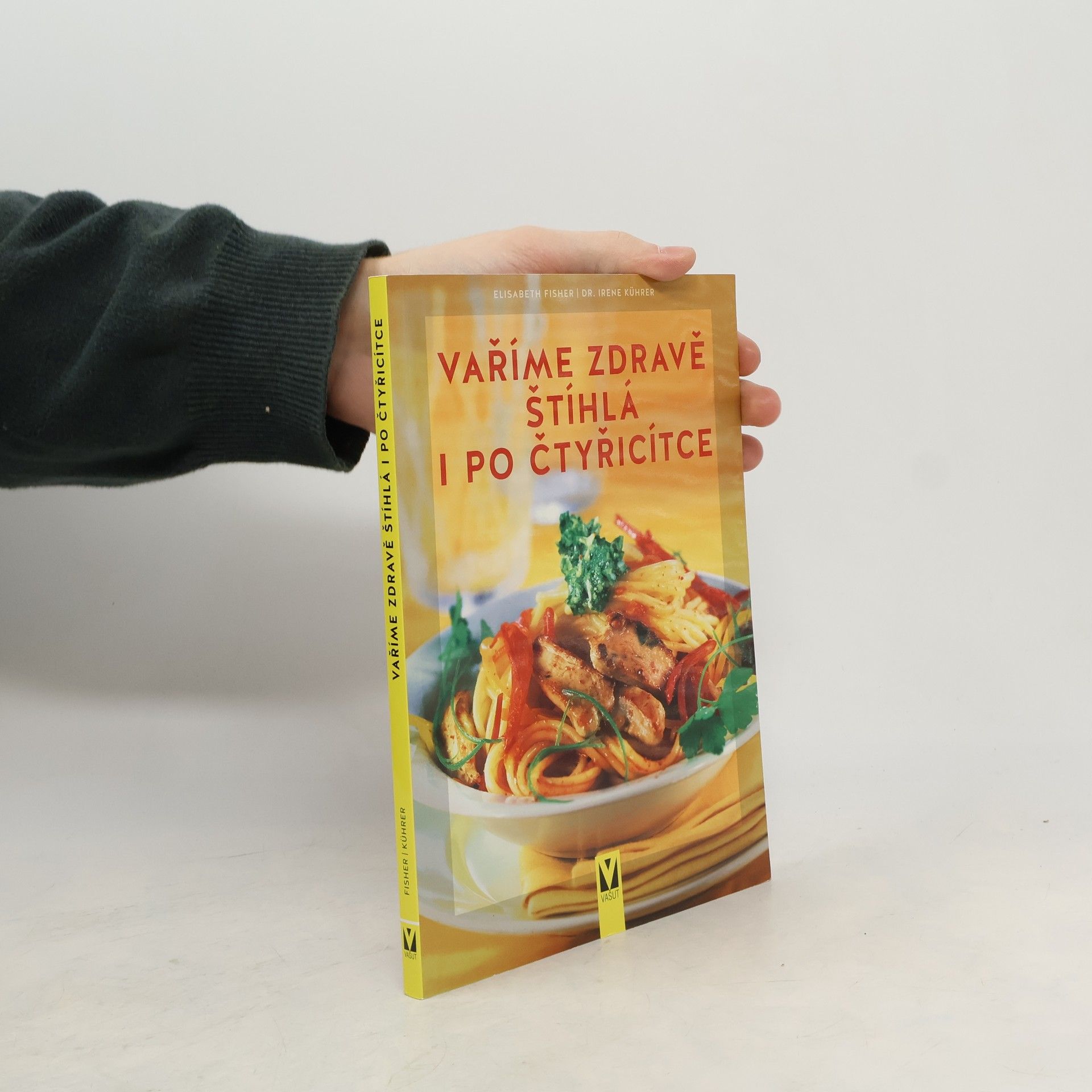 Irene Kührer Vaříme zdravě. Štíhlá i po čtyřicítce