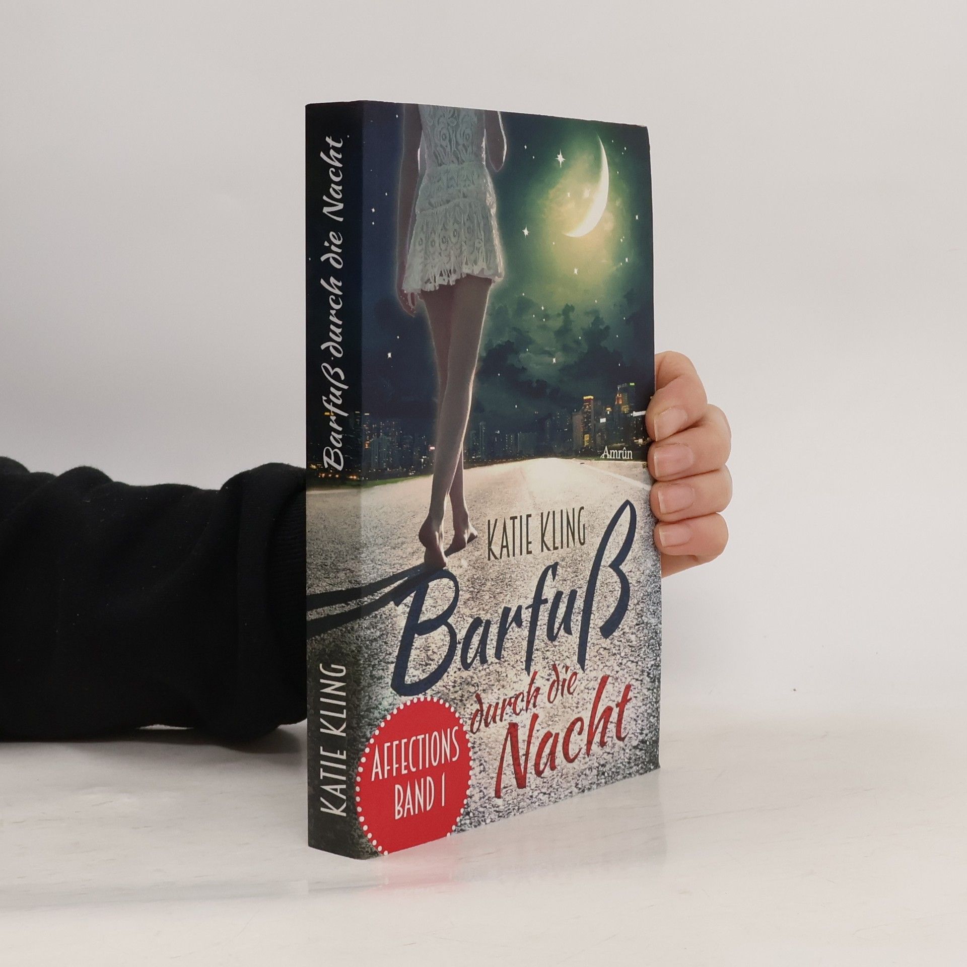 Katie Kling Affections 1: Barfuß durch die Nacht