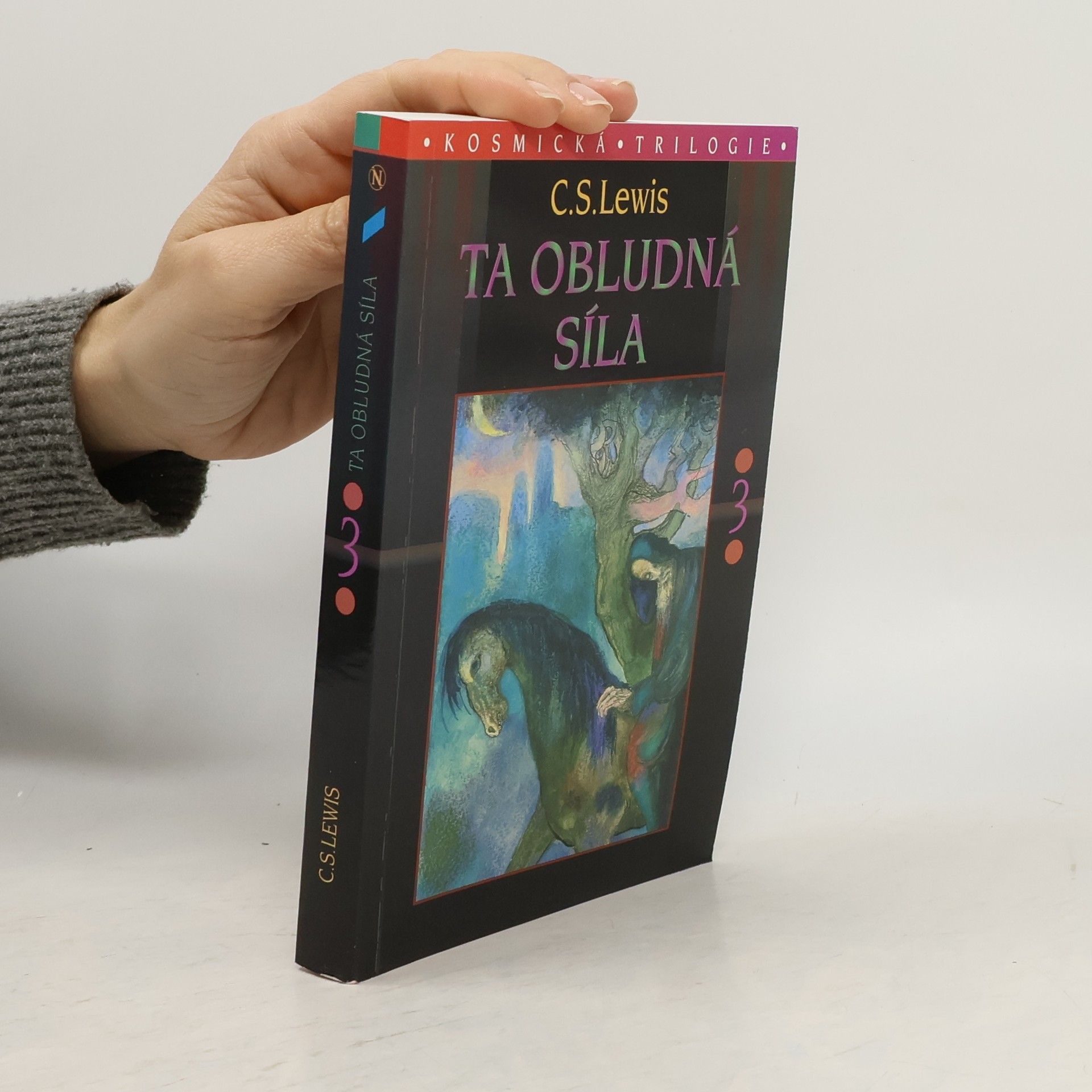Clive Staples Lewis Kosmická trilogie. 3, Ta obludná síla