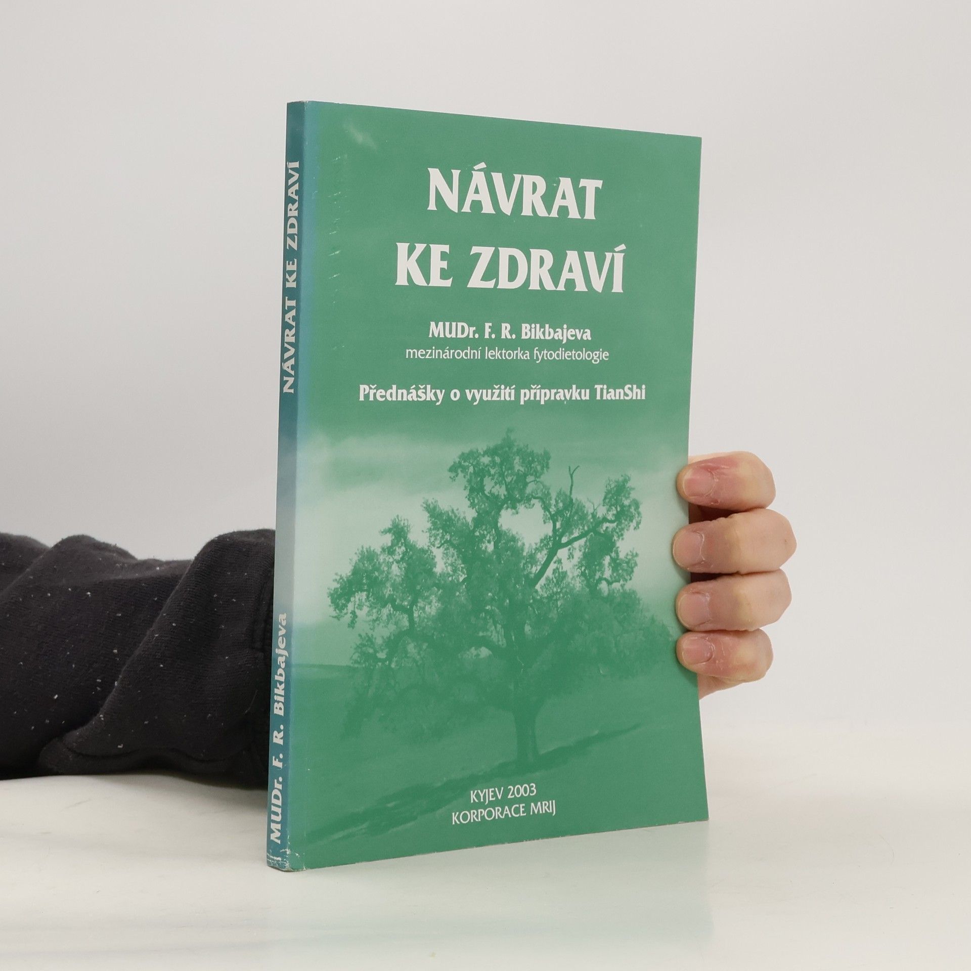 F. R. Bikbajeva Návrat ke zdraví