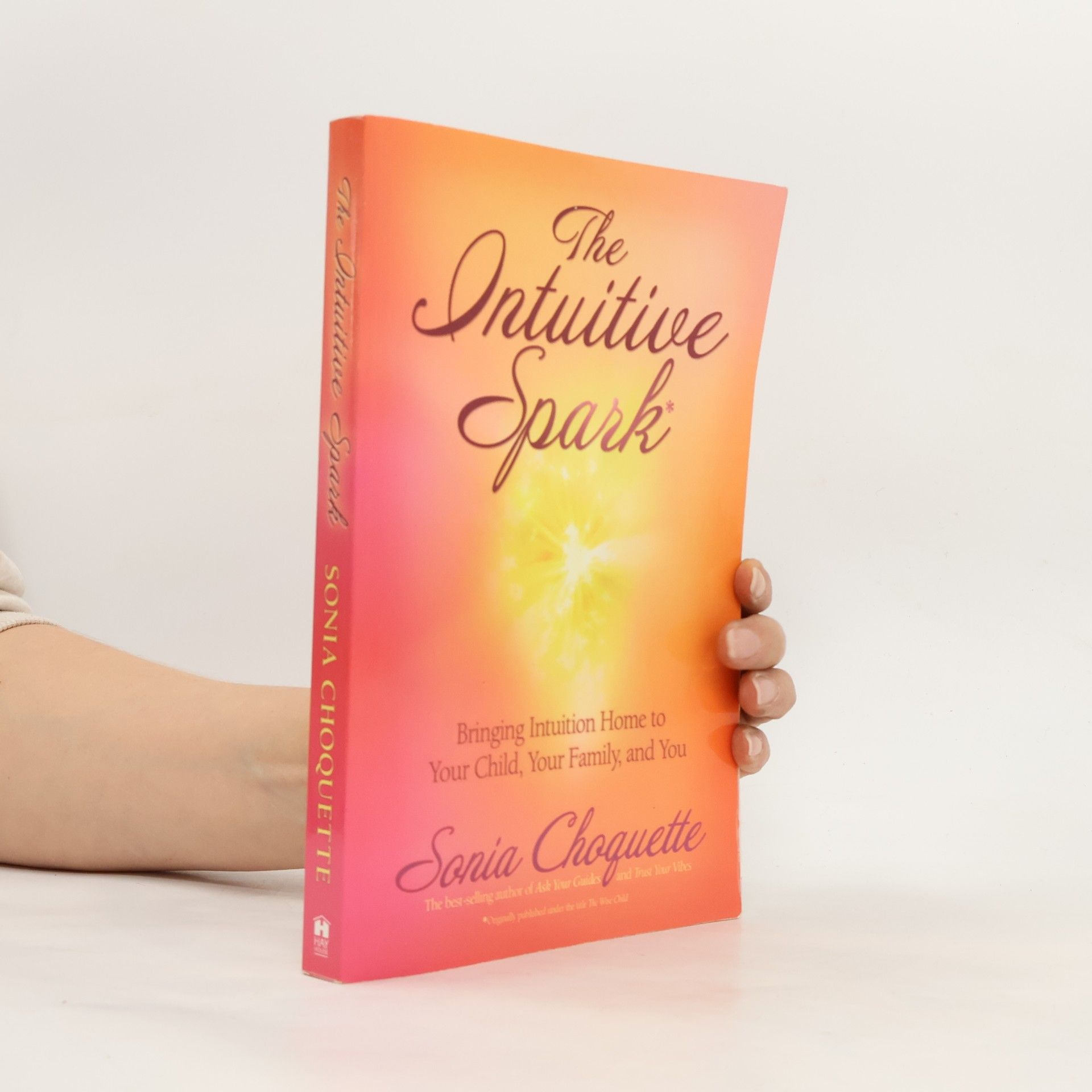 Sonia Choquette The Intuitive Spark