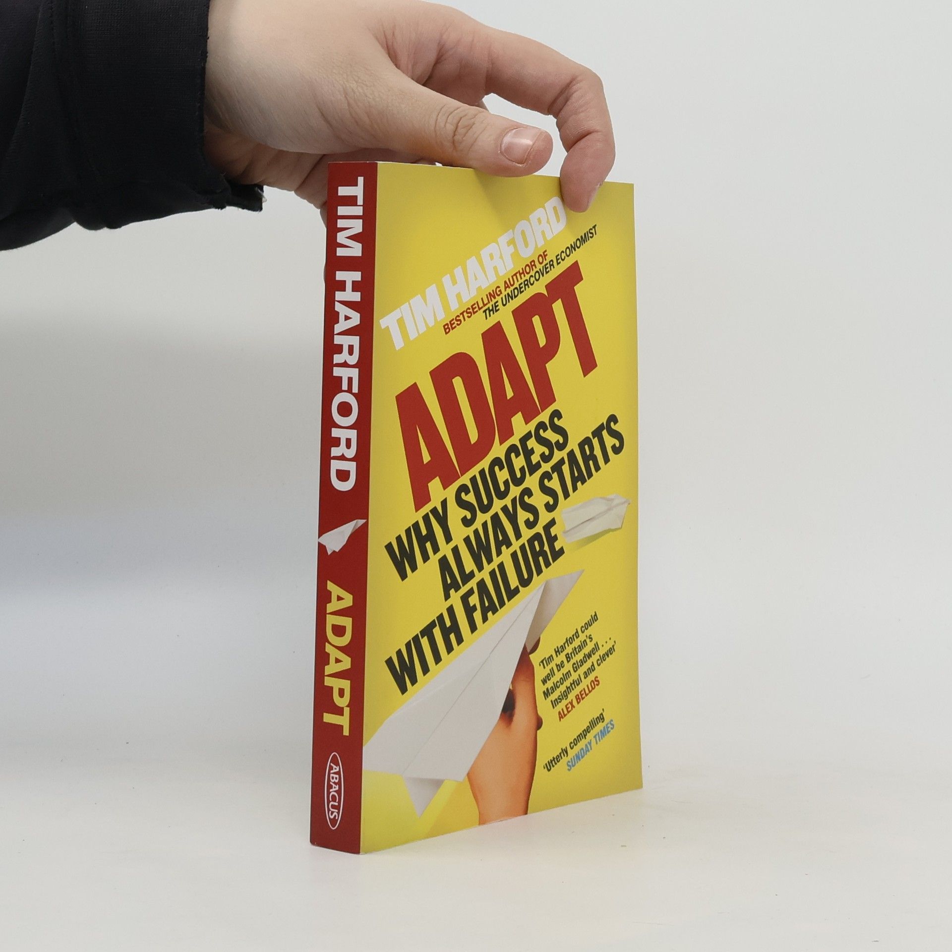 Tim Harford Adapt. Why Success Always Starts with Failure