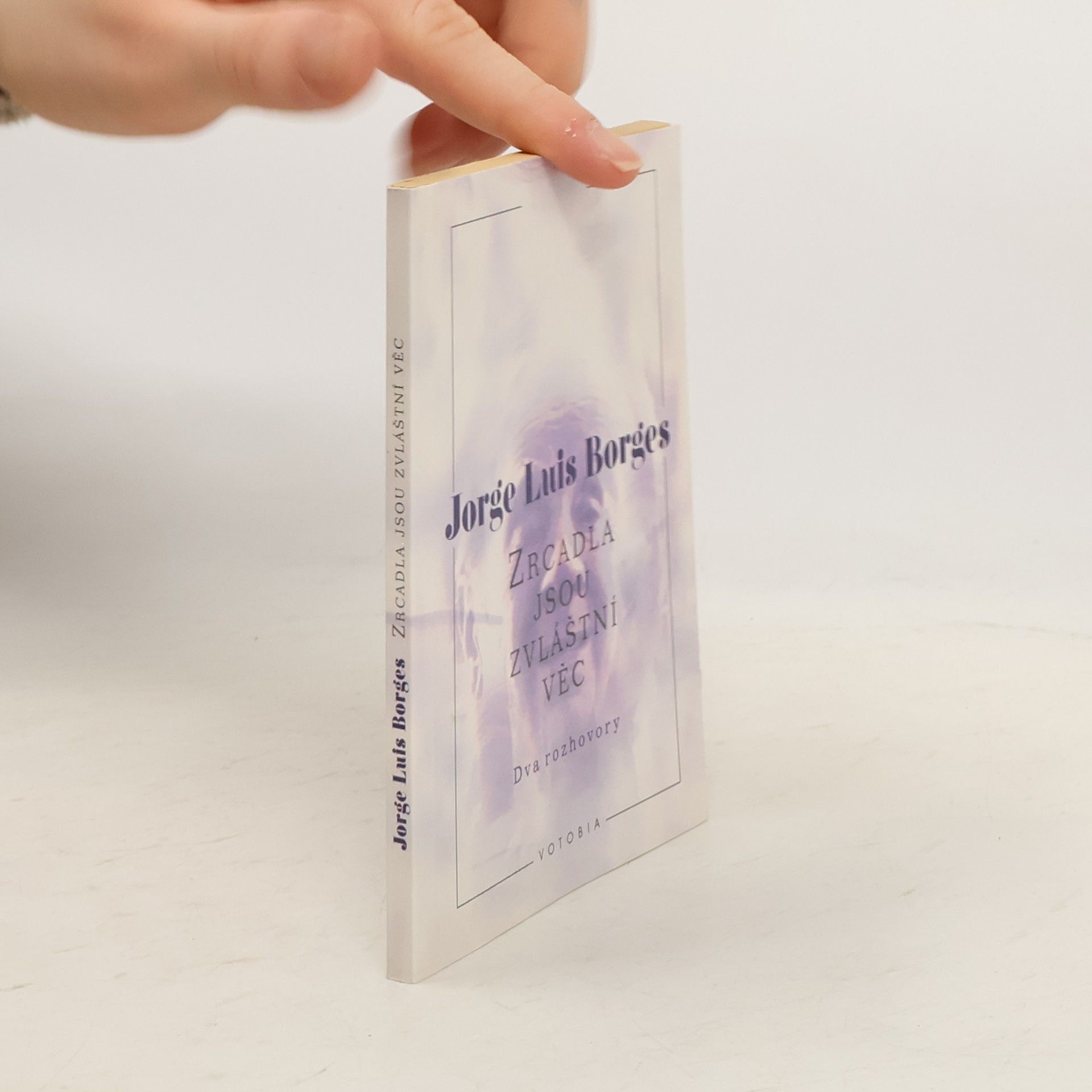 Jorge Luis Borges Zrcadla jsou zvláštní věc