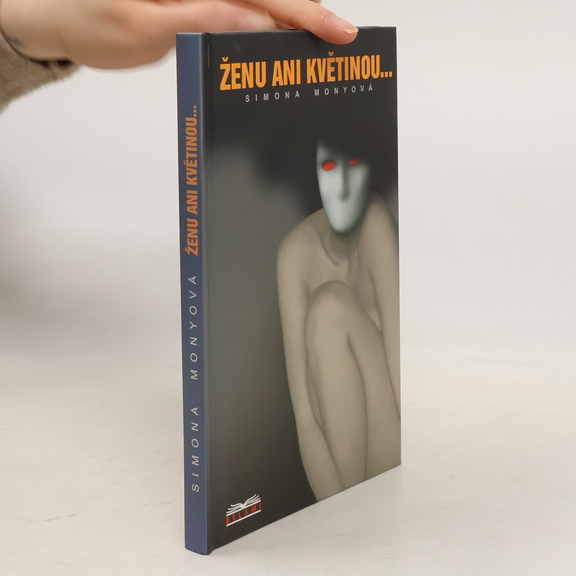 Simona Monyová Ženu ani květinou...
