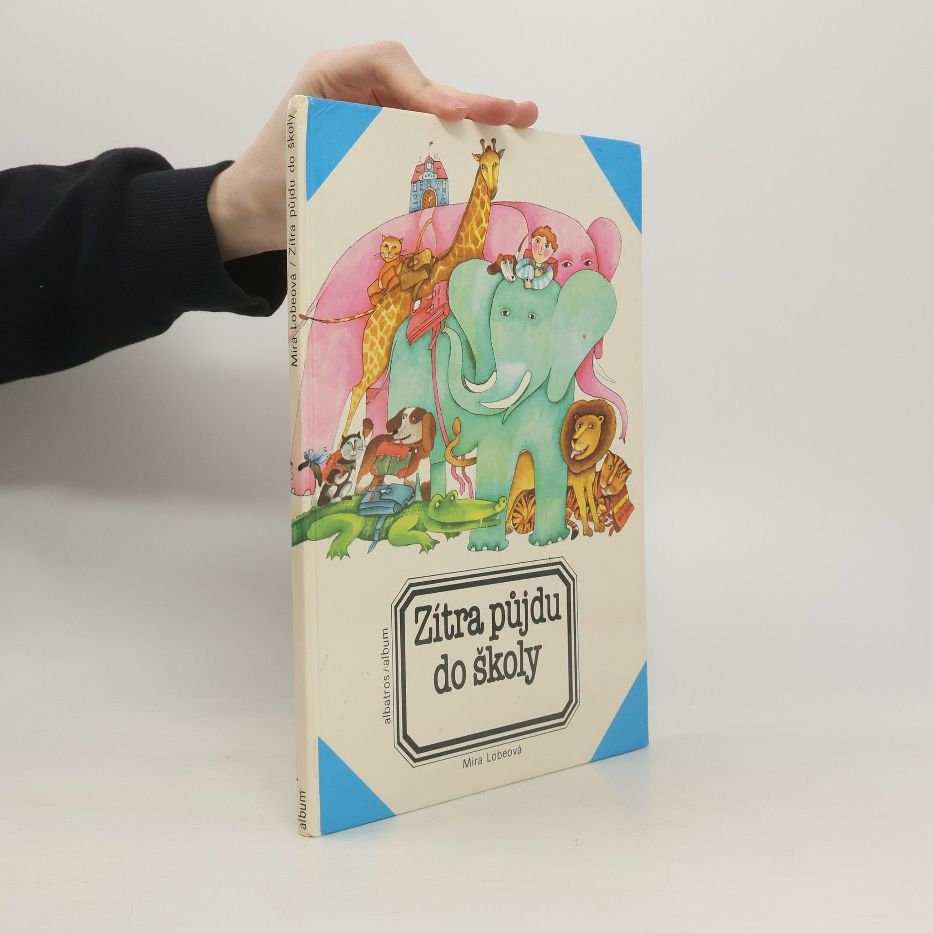 Mira Lobe Zítra půjdu do školy